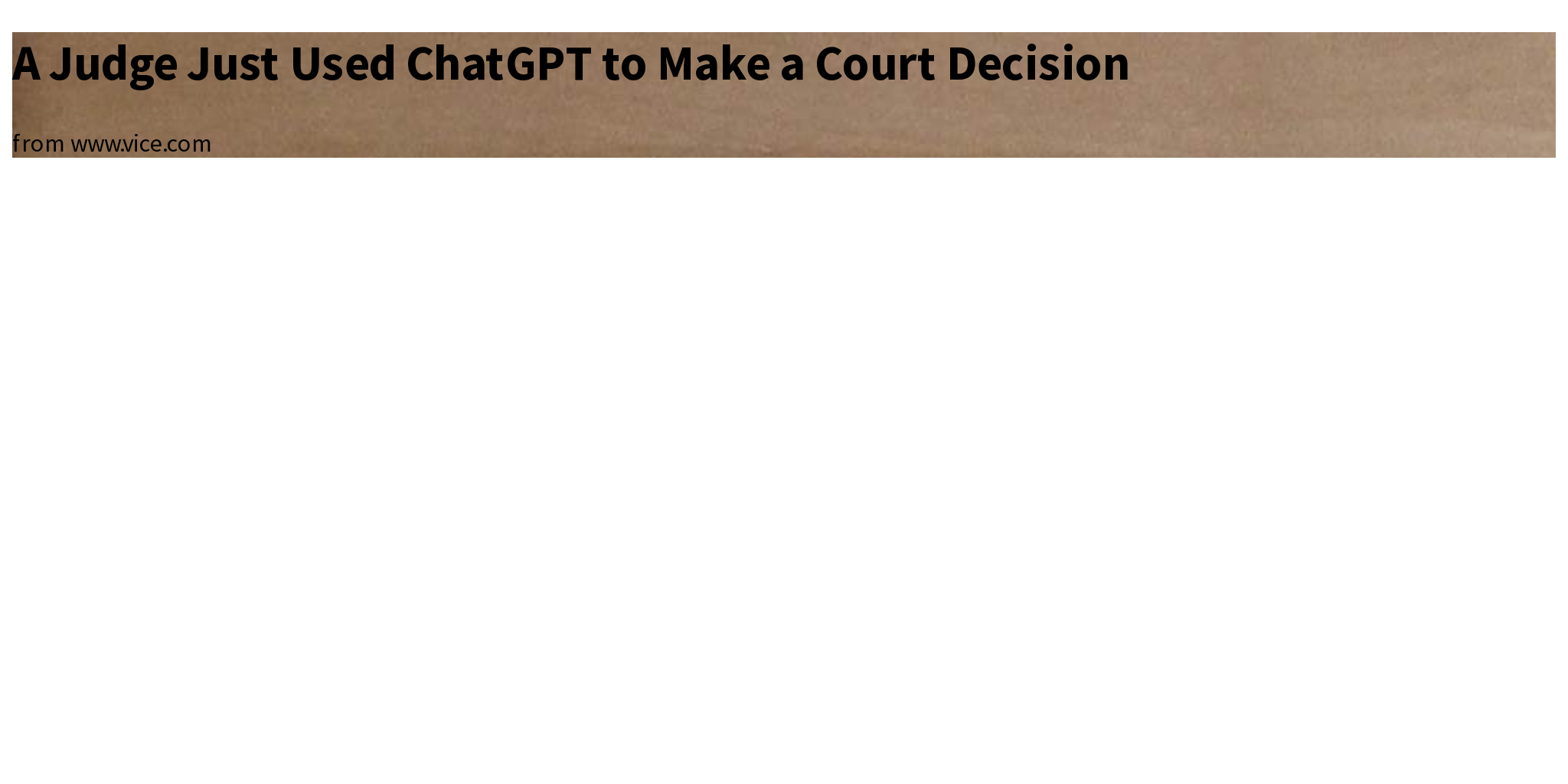 A Judge Just Used ChatGPT to Make a Court Decision Briefly