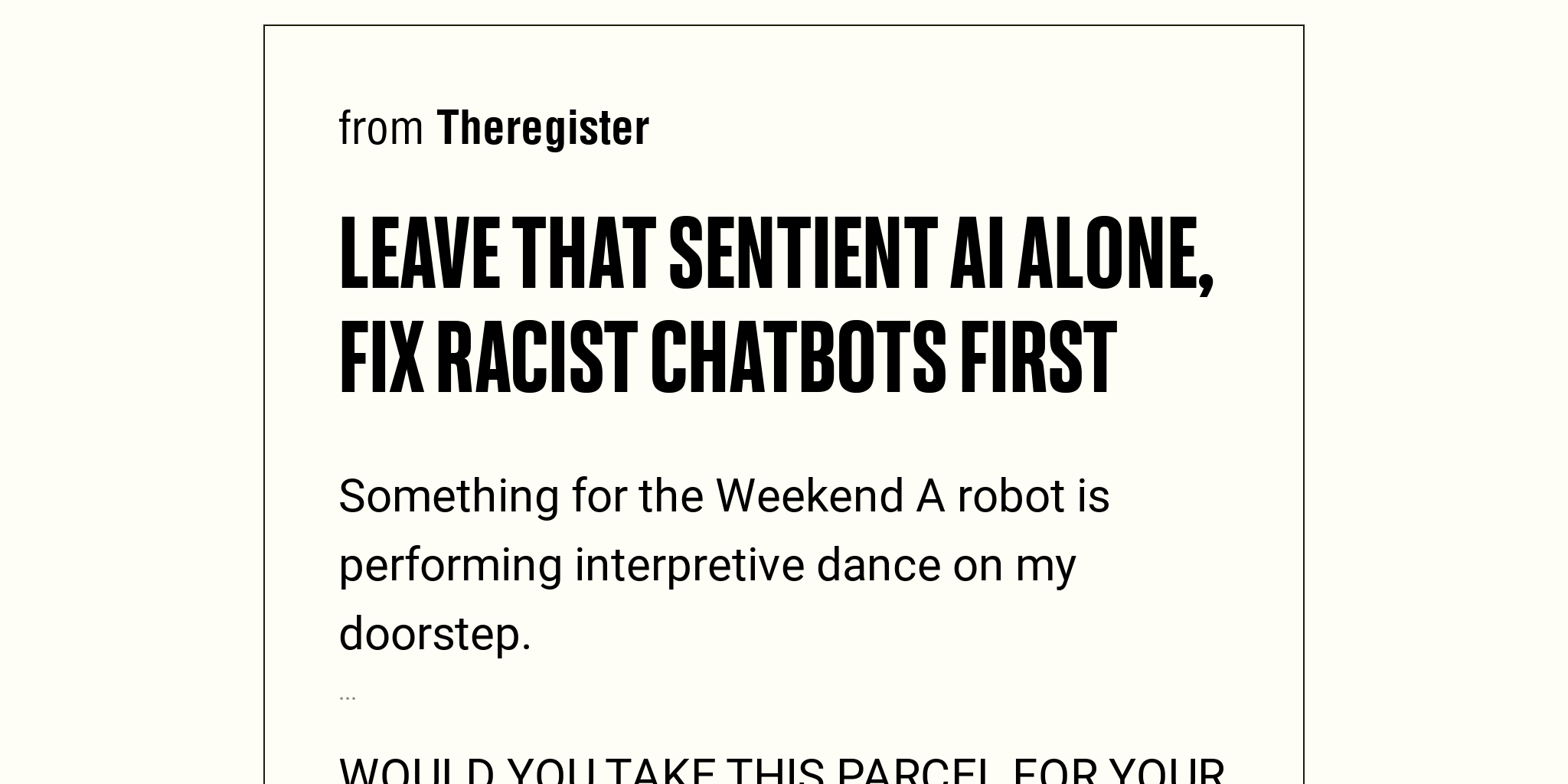 Leave That Sentient Ai Alone Fix Racist Chatbots First Briefly