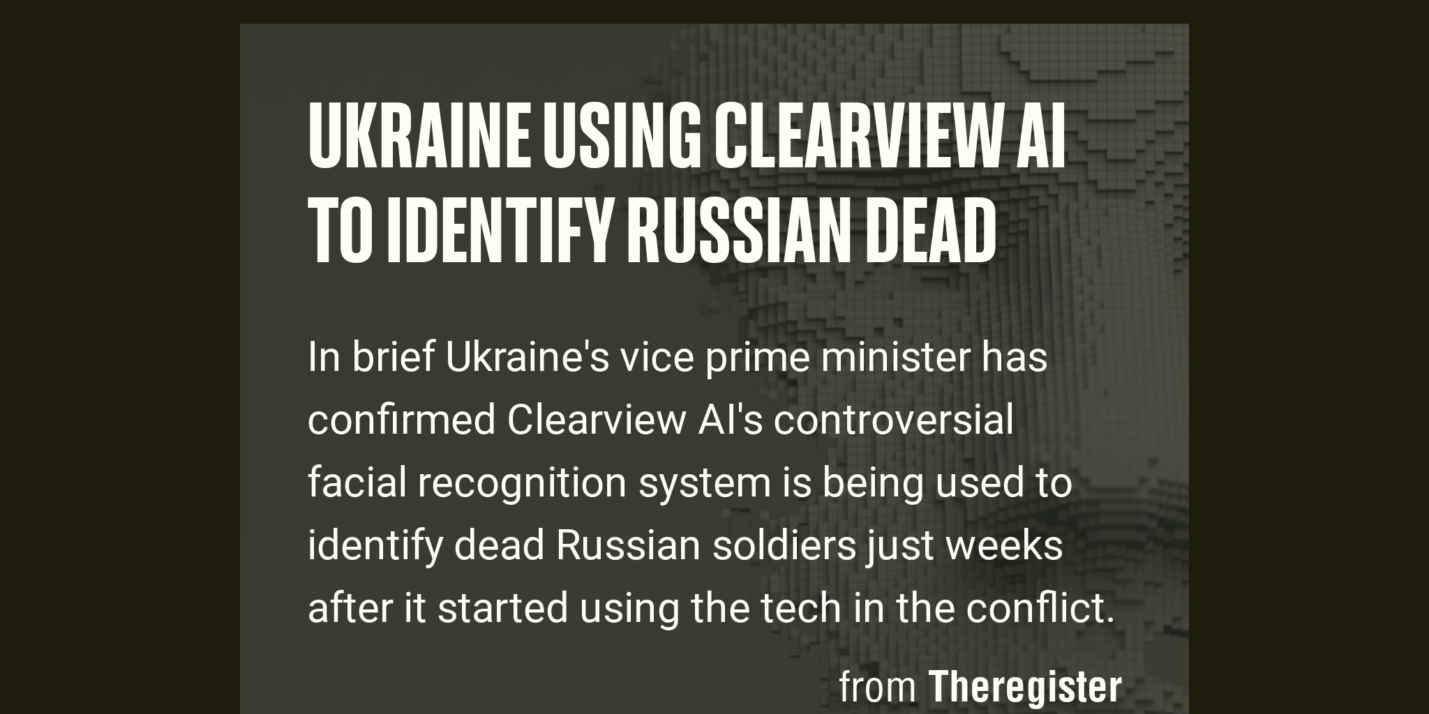 Ukraine using Clearview AI to identify Russian dead - Briefly