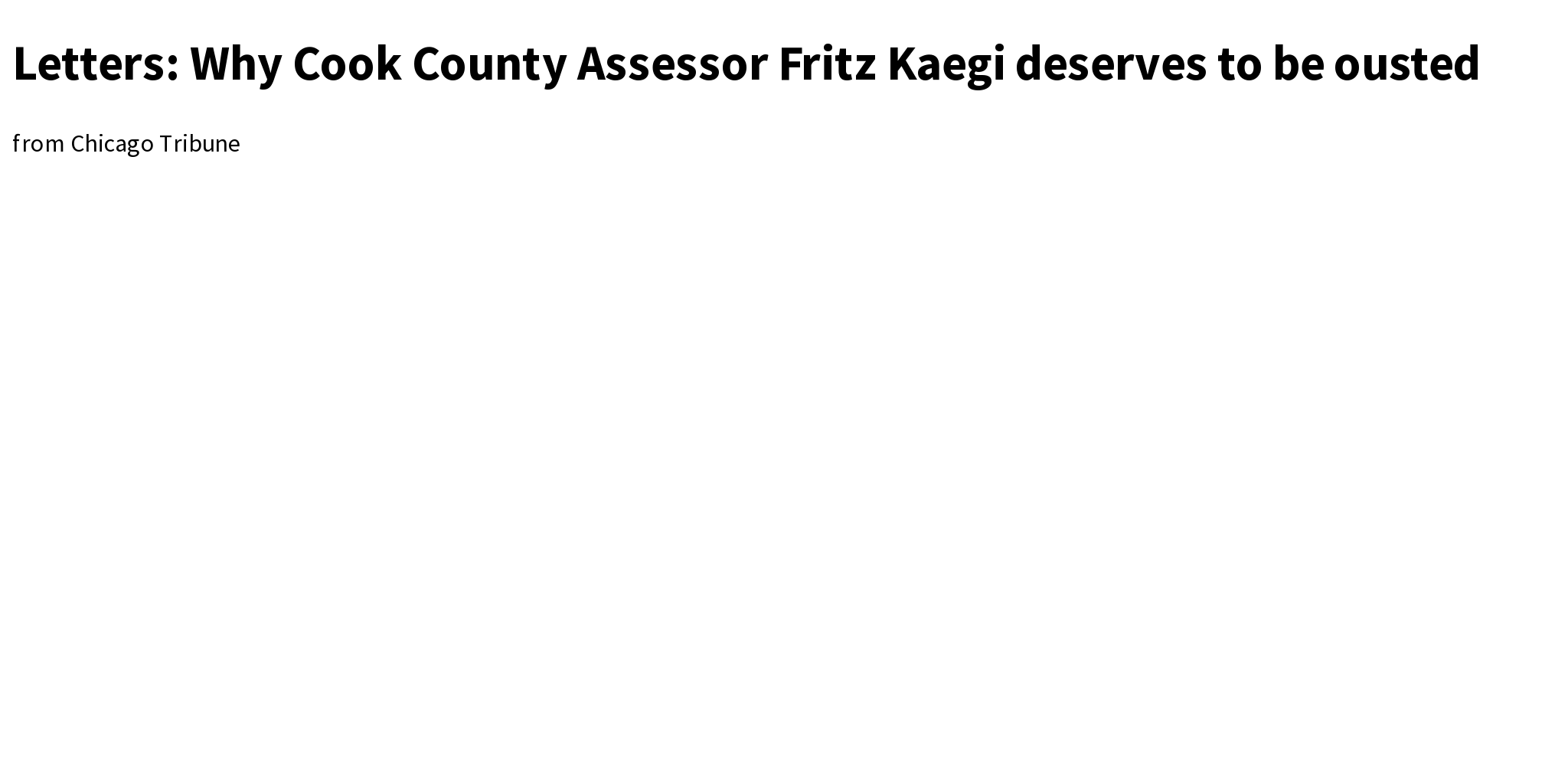 Letters Why Cook County Assessor Fritz Kaegi deserves to be ousted