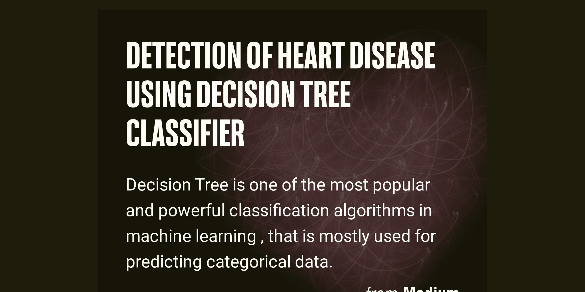 Detection Of Heart Disease Using Decision Tree Classifier Briefly