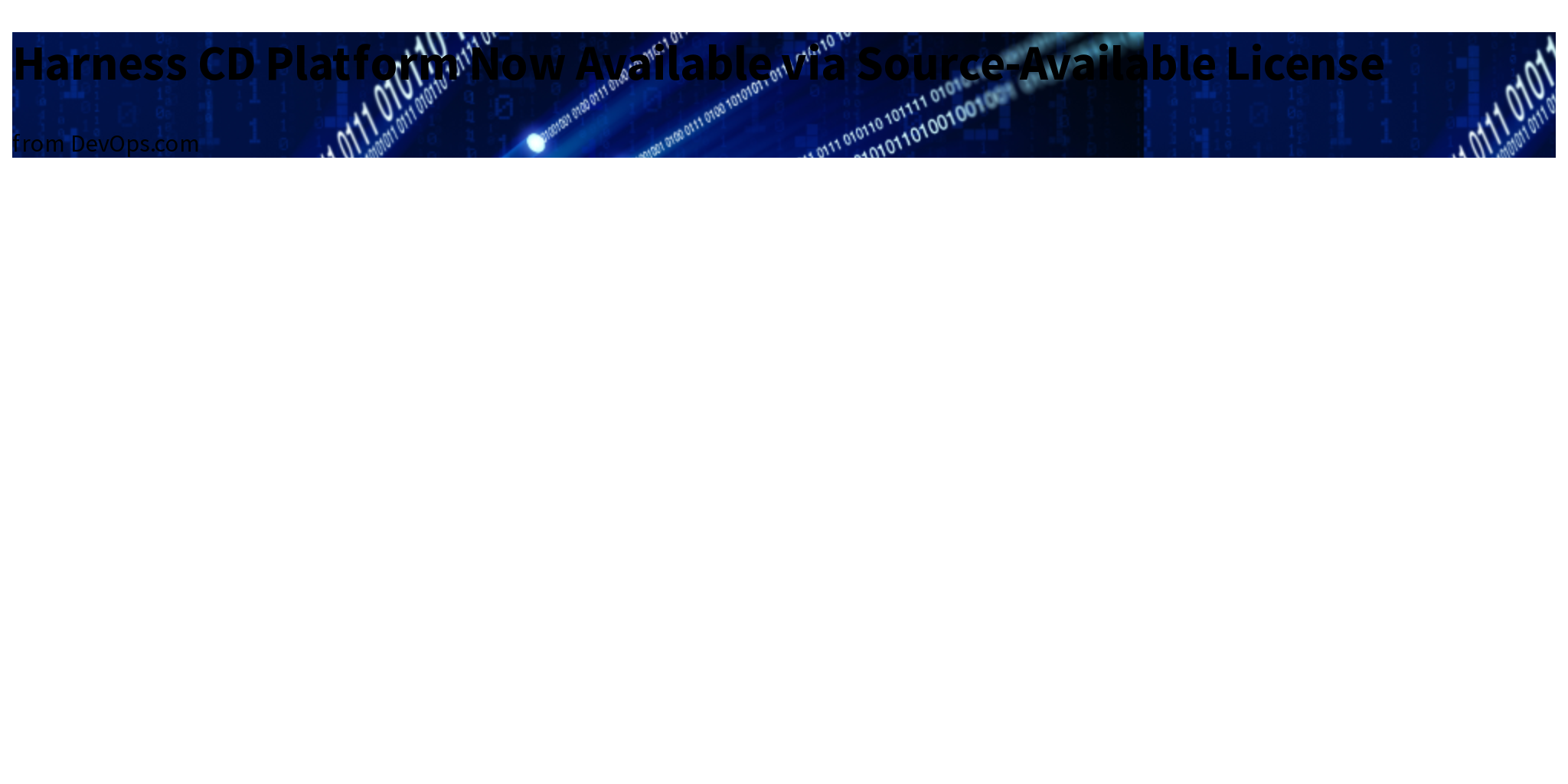 Harness CD Platform Now Available via SourceAvailable License Briefly