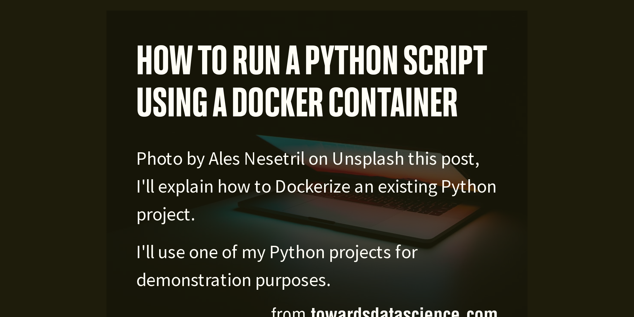 how-to-run-a-python-script-using-a-docker-container-briefly