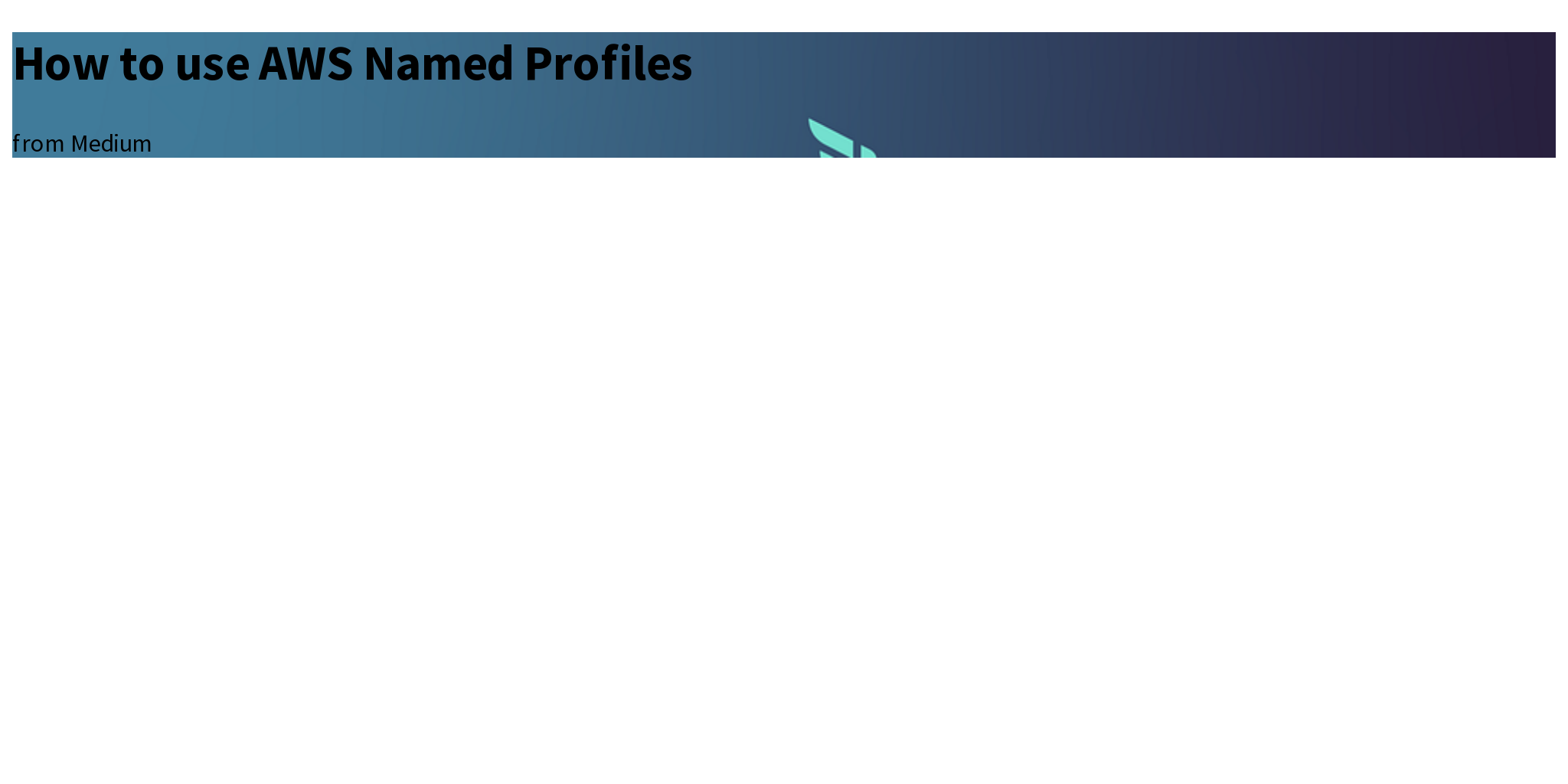 How to use AWS Named Profiles Briefly