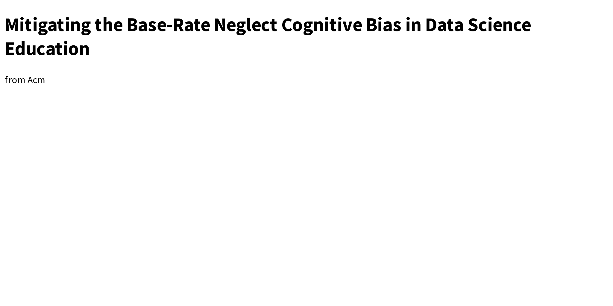 Mitigating The Base Rate Neglect Cognitive Bias In Data Science