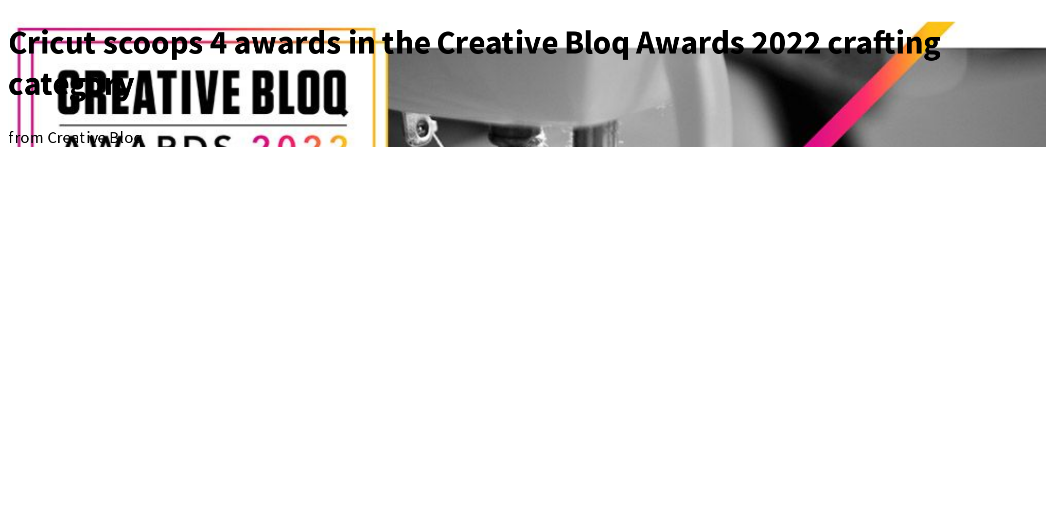 Cricut scoops 4 awards in the Creative Bloq Awards 2022 crafting
