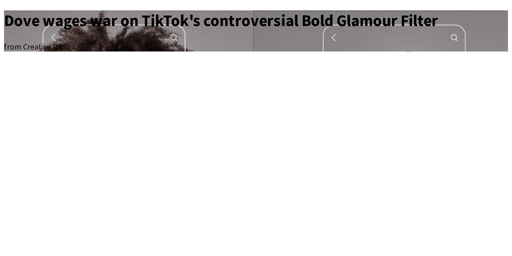 Dove wages war on TikTok's controversial Bold Glamour Filter - Briefly