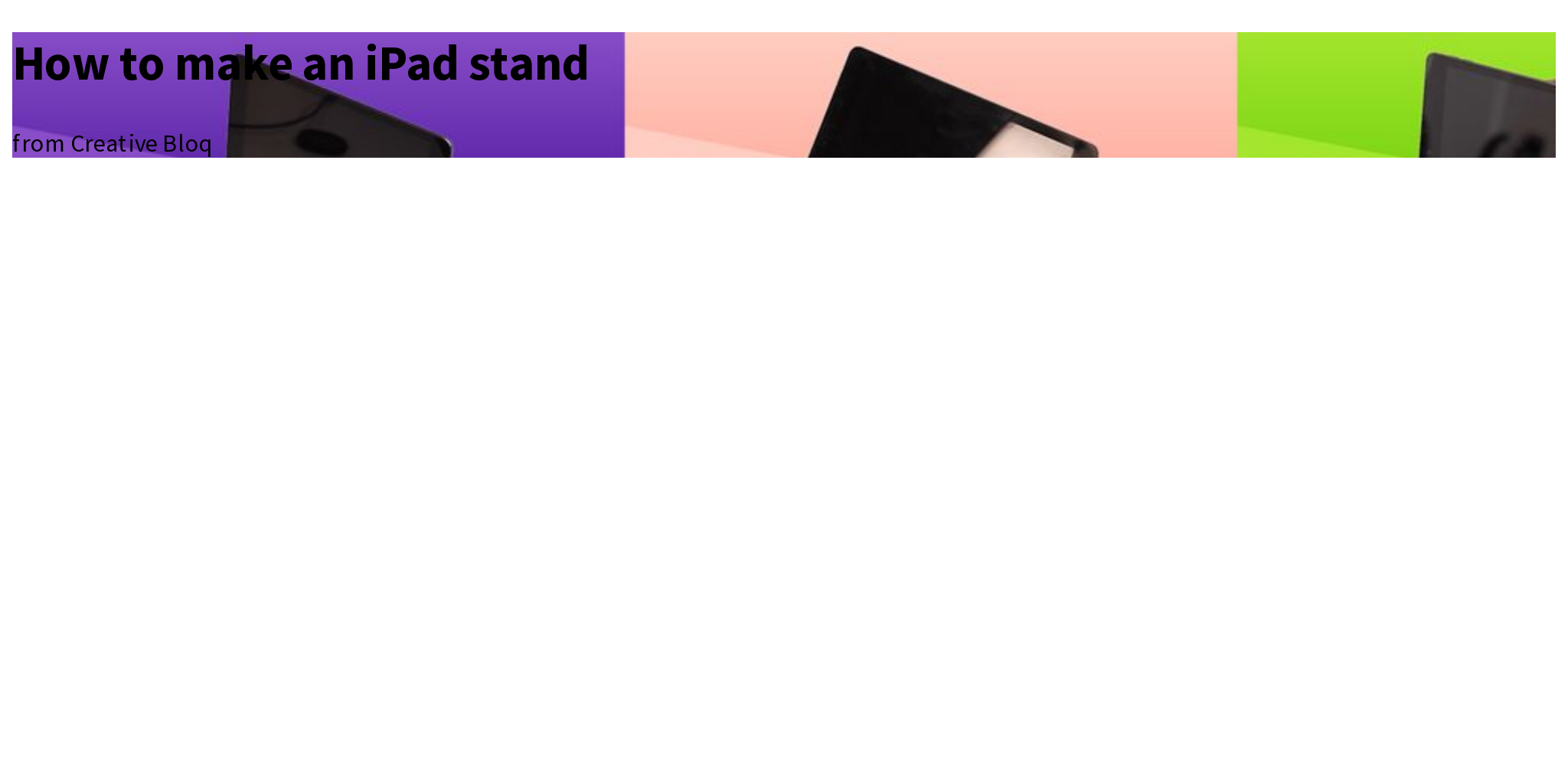 How to make an iPad stand Briefly