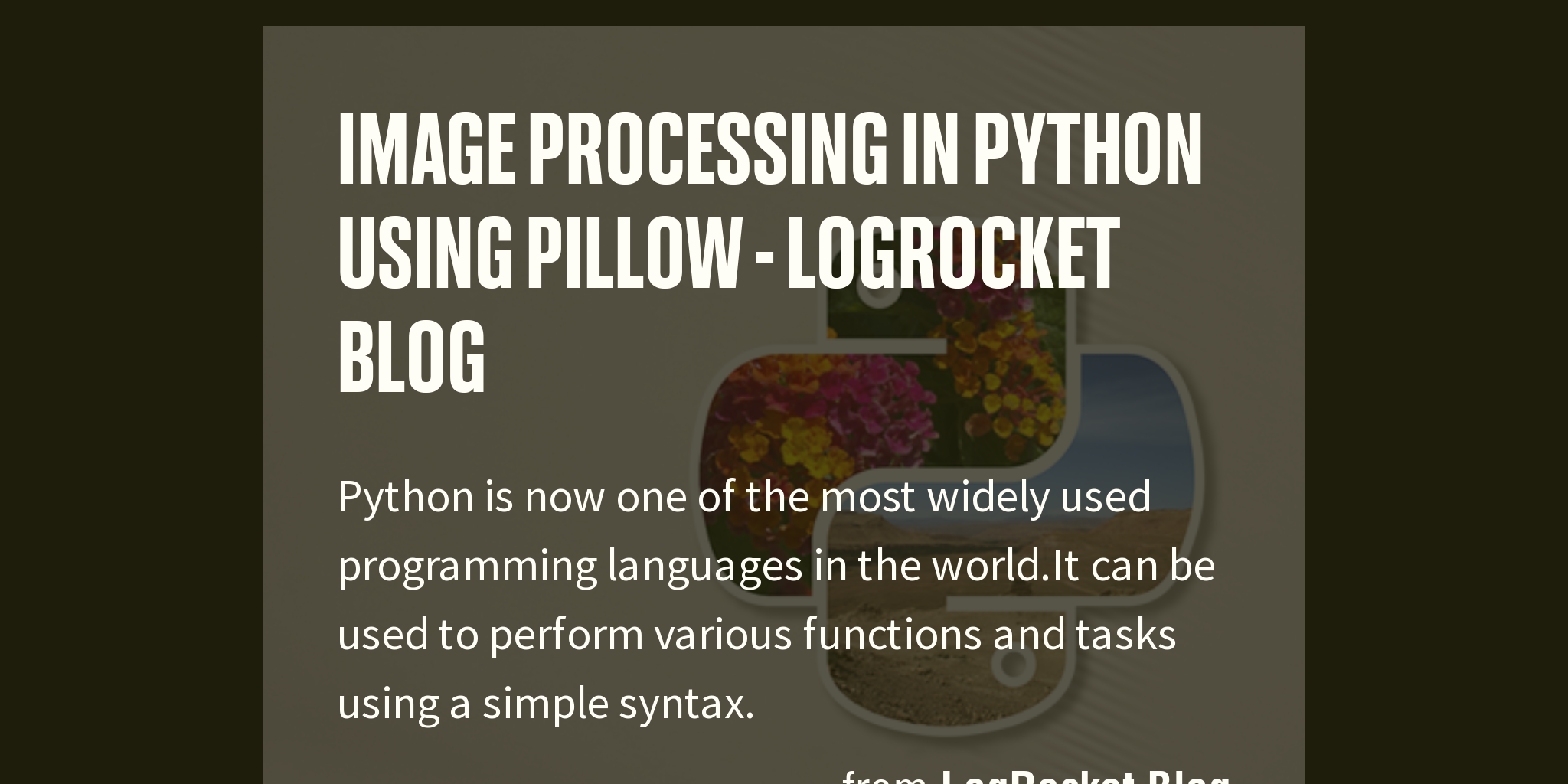 Image processing in Python using Pillow - LogRocket Blog - Briefly