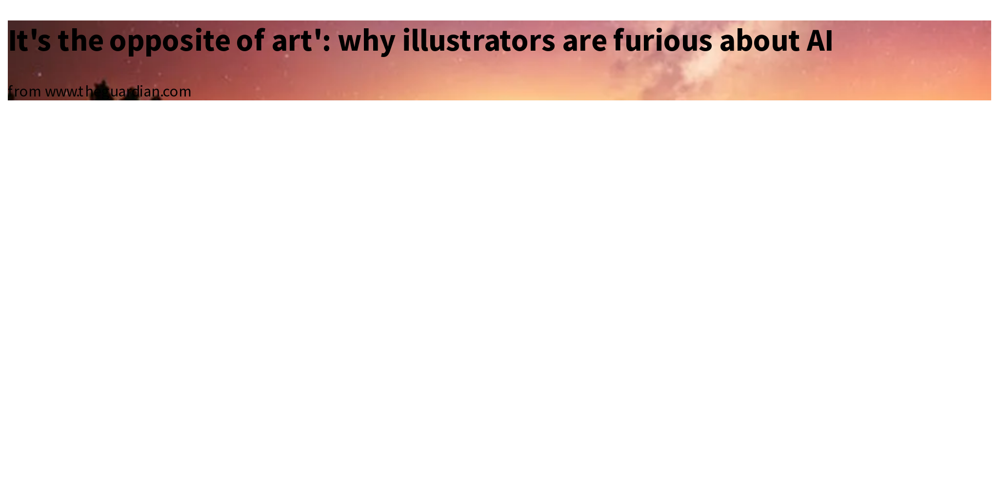 It's the opposite of art' why illustrators are furious about AI Briefly