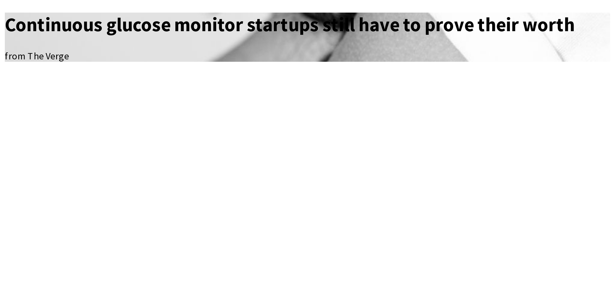 Continuous Glucose Monitor Startups Still Have To Prove Their Worth 