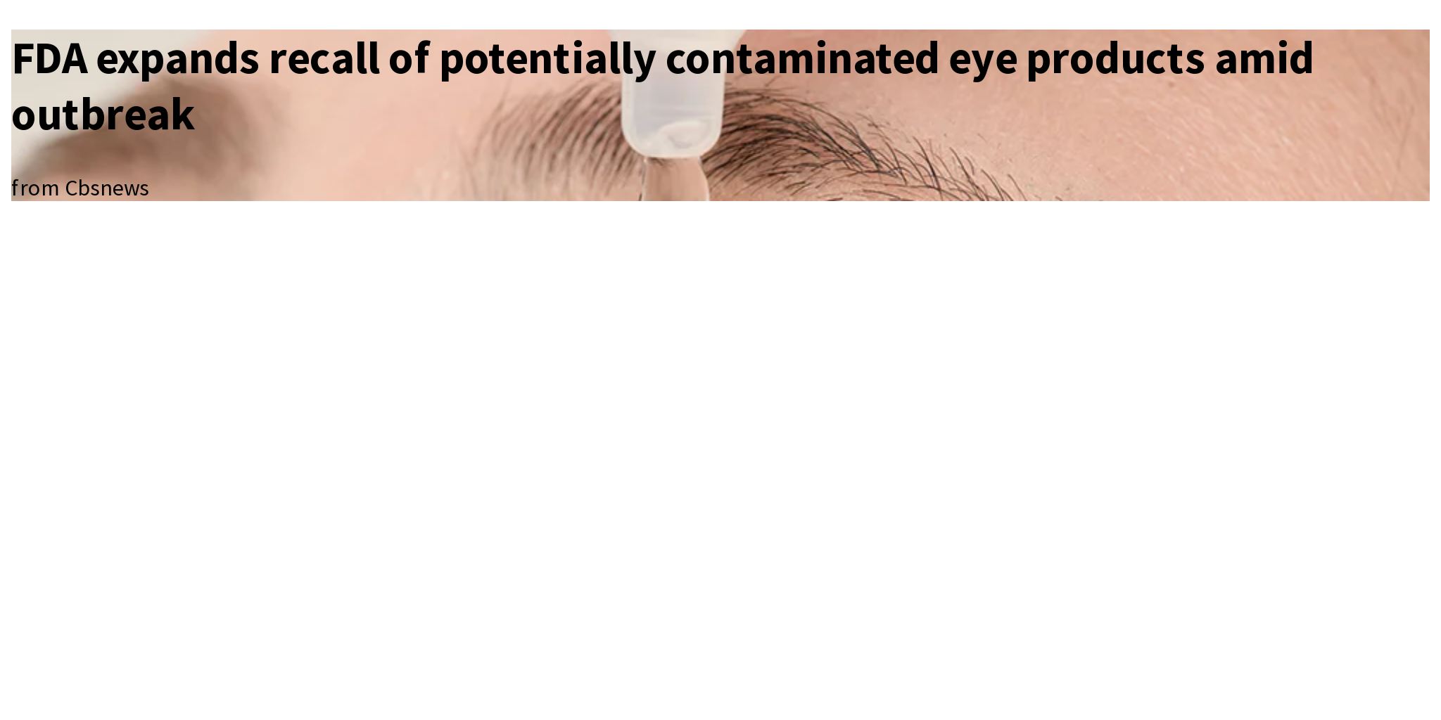 FDA expands recall of potentially contaminated eye products amid