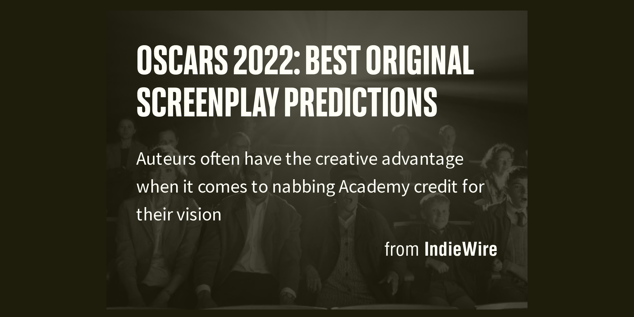 Oscars 2022 Best Original Screenplay Predictions Briefly