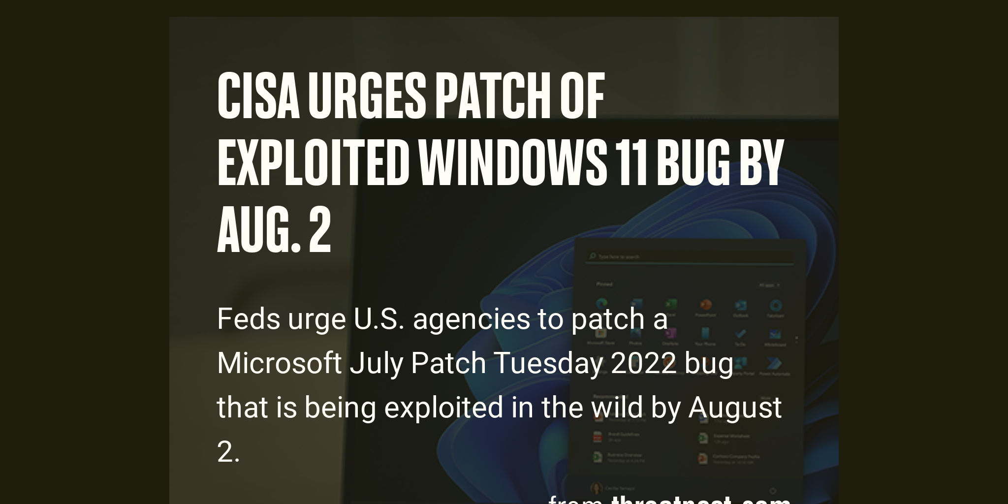 CISA Urges Patch of Exploited Windows 11 Bug by Aug. 2 - Briefly 