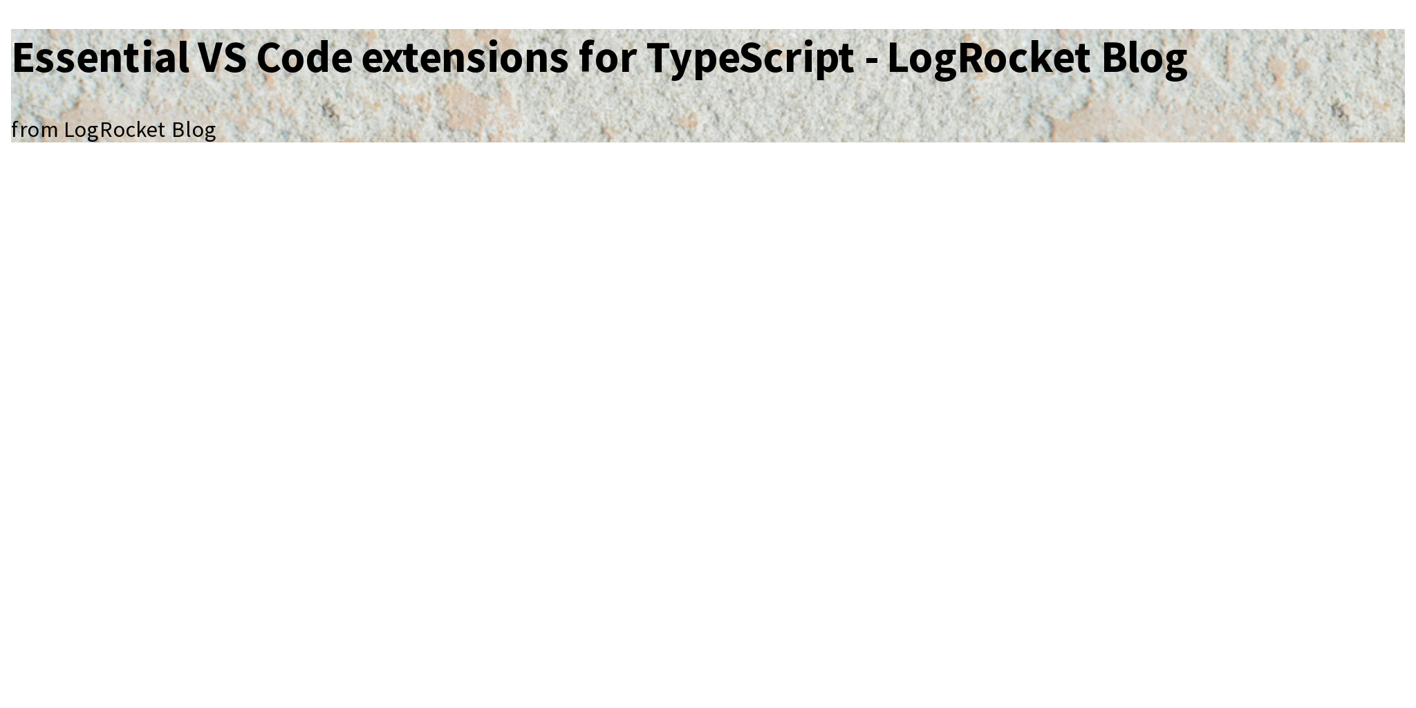 Essential vs code extensions for typescript logrocket blog briefly