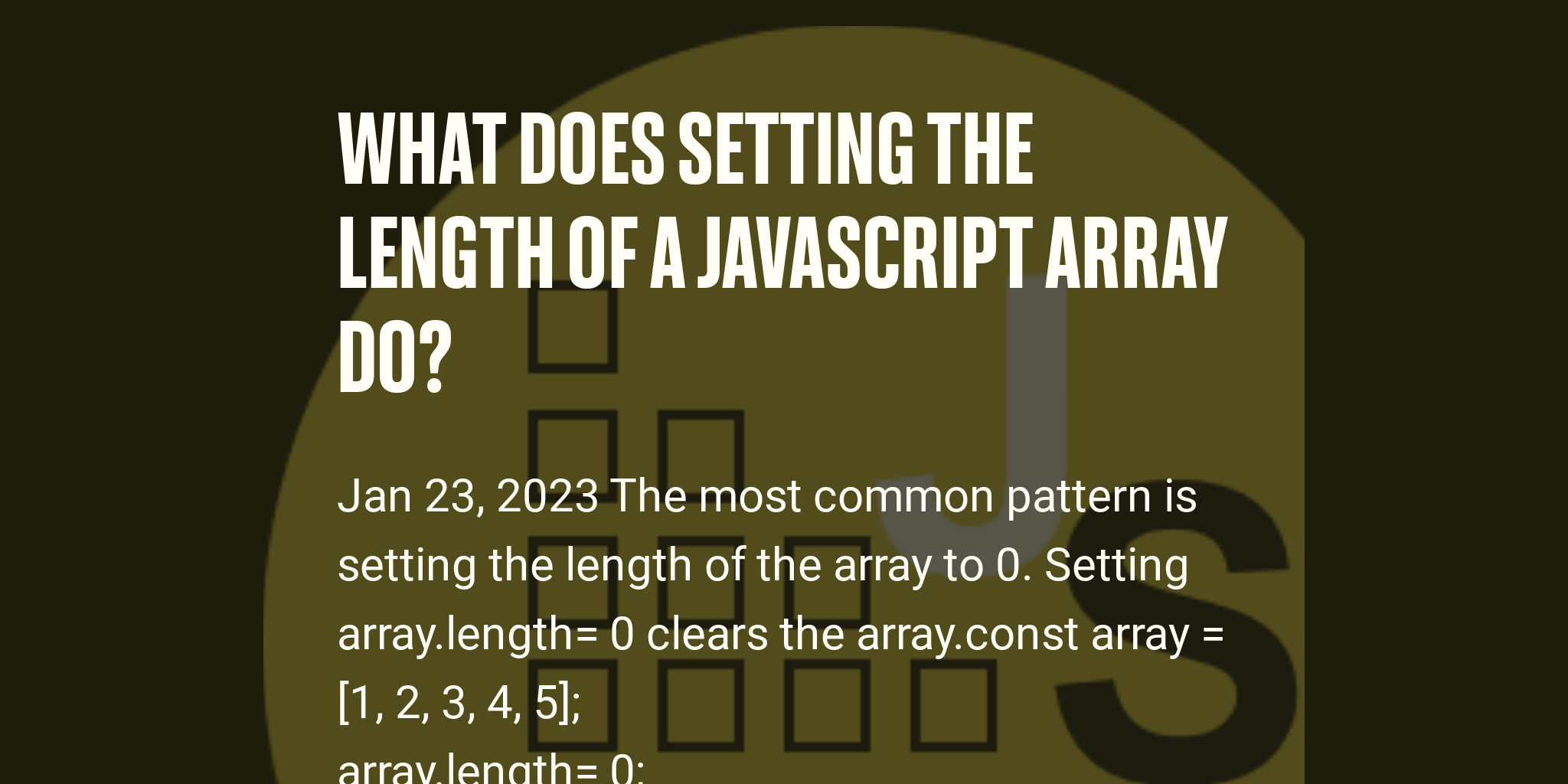 what-does-setting-the-length-of-a-javascript-array-do-briefly