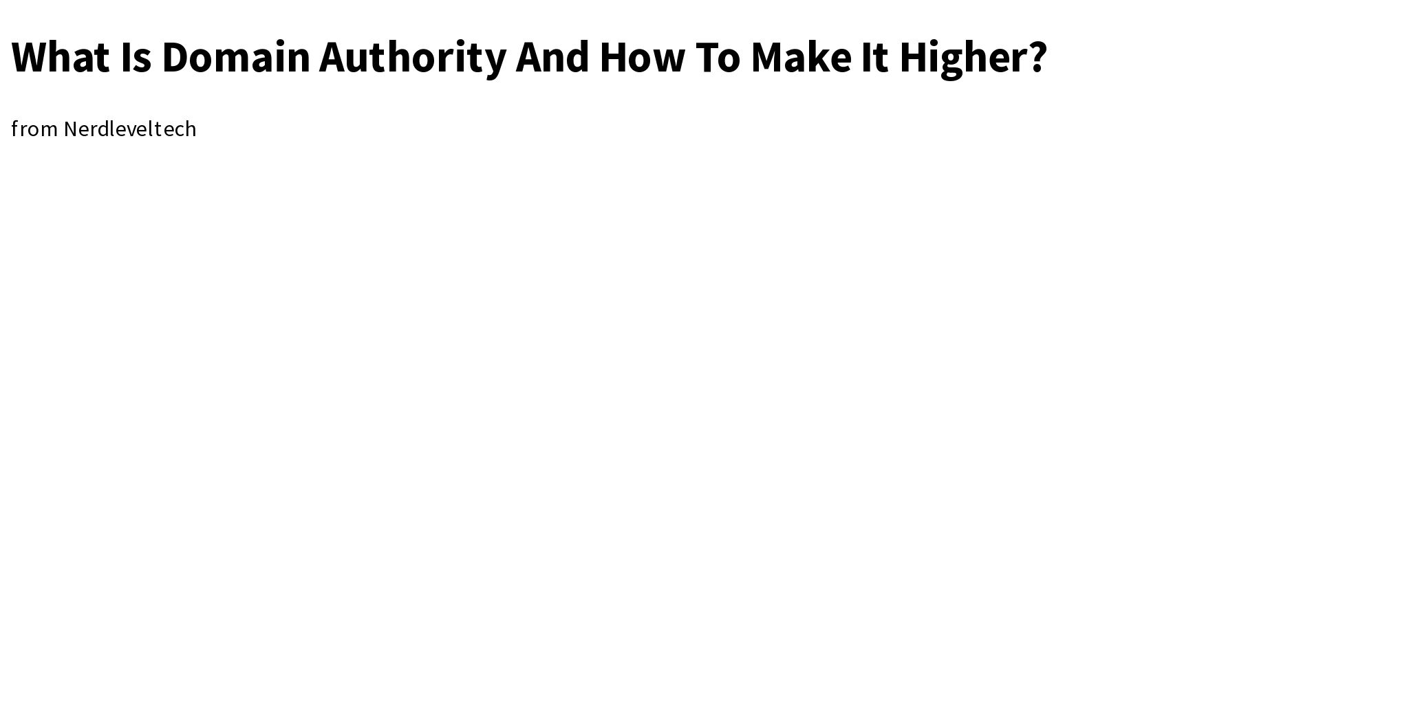 What Is Domain Authority And How To Make It Higher? Briefly