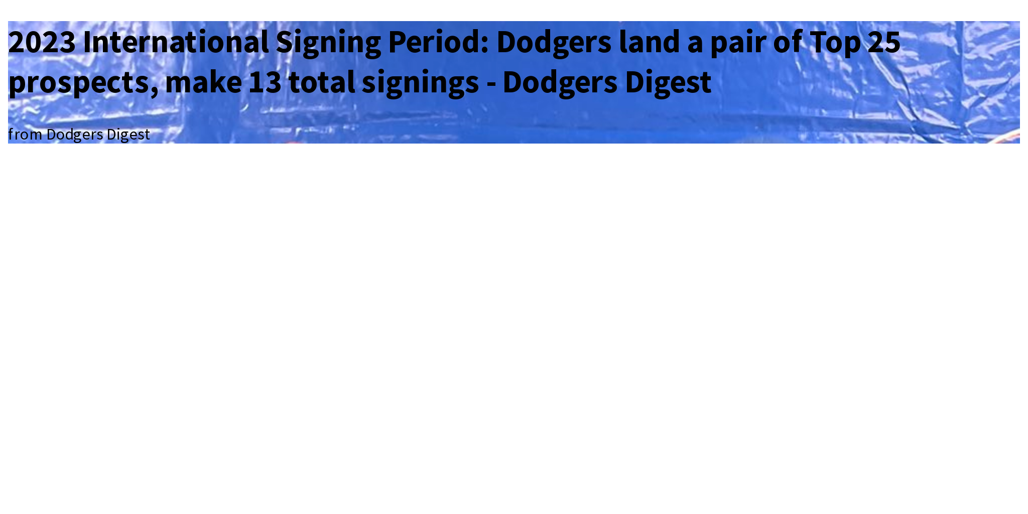 2023 International Signing Period Dodgers land a pair of Top 25