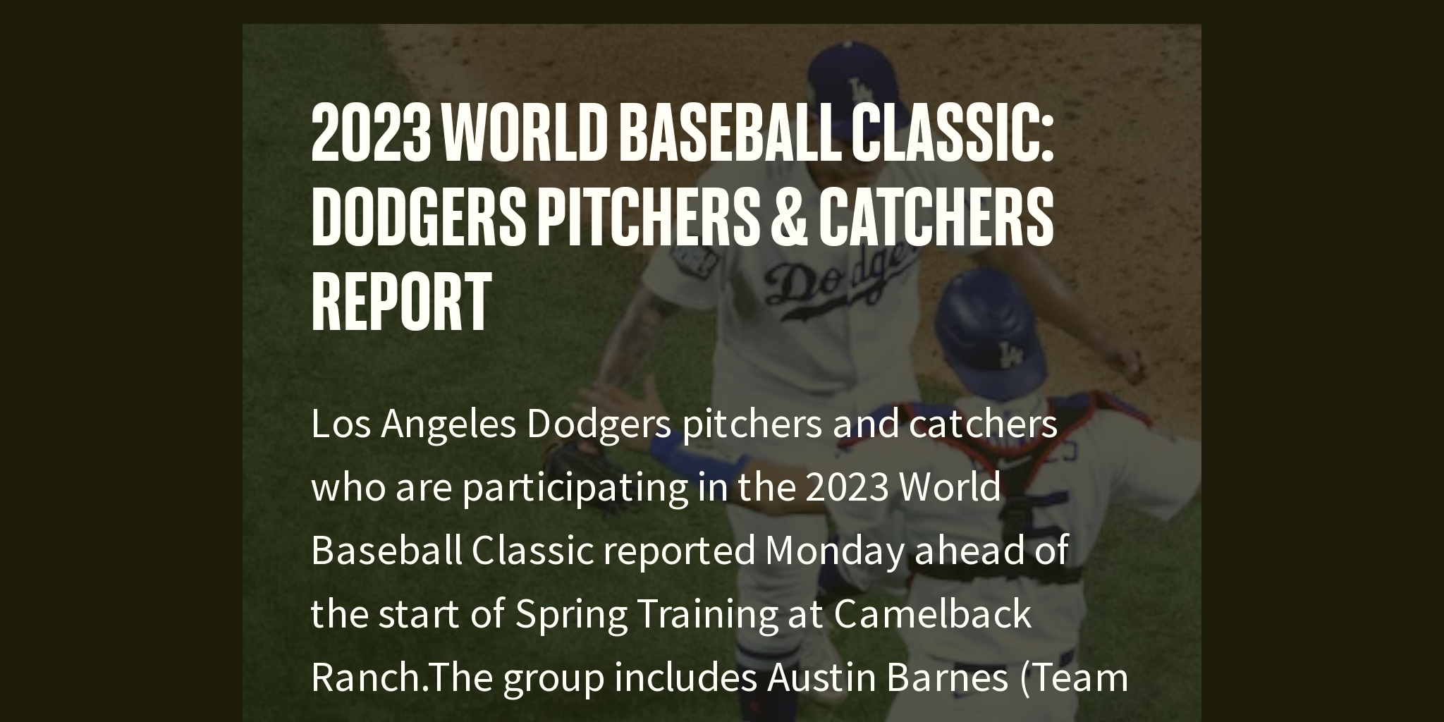 2023 World Baseball Classic Dodgers Pitchers & Catchers Report Briefly