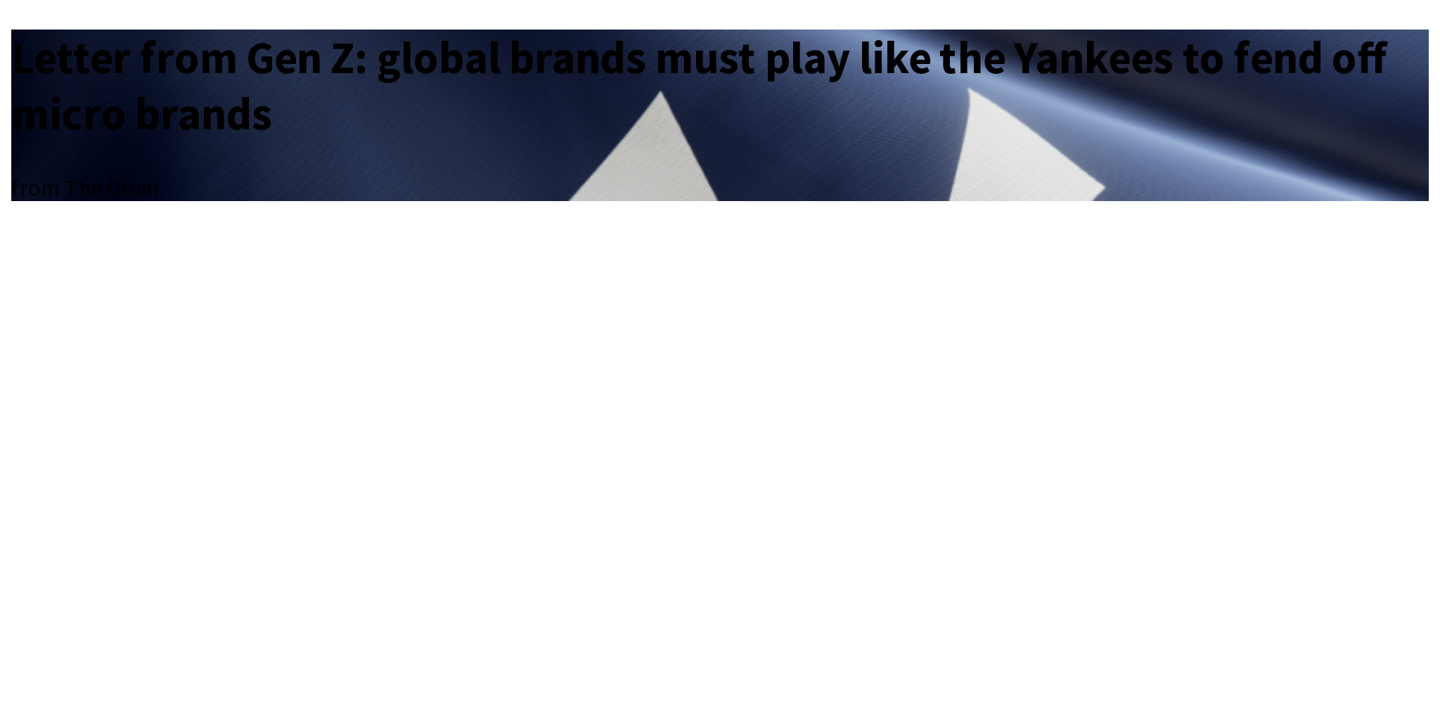Letter From Gen Z Global Brands Must Play Like The Yankees To Fend Off 