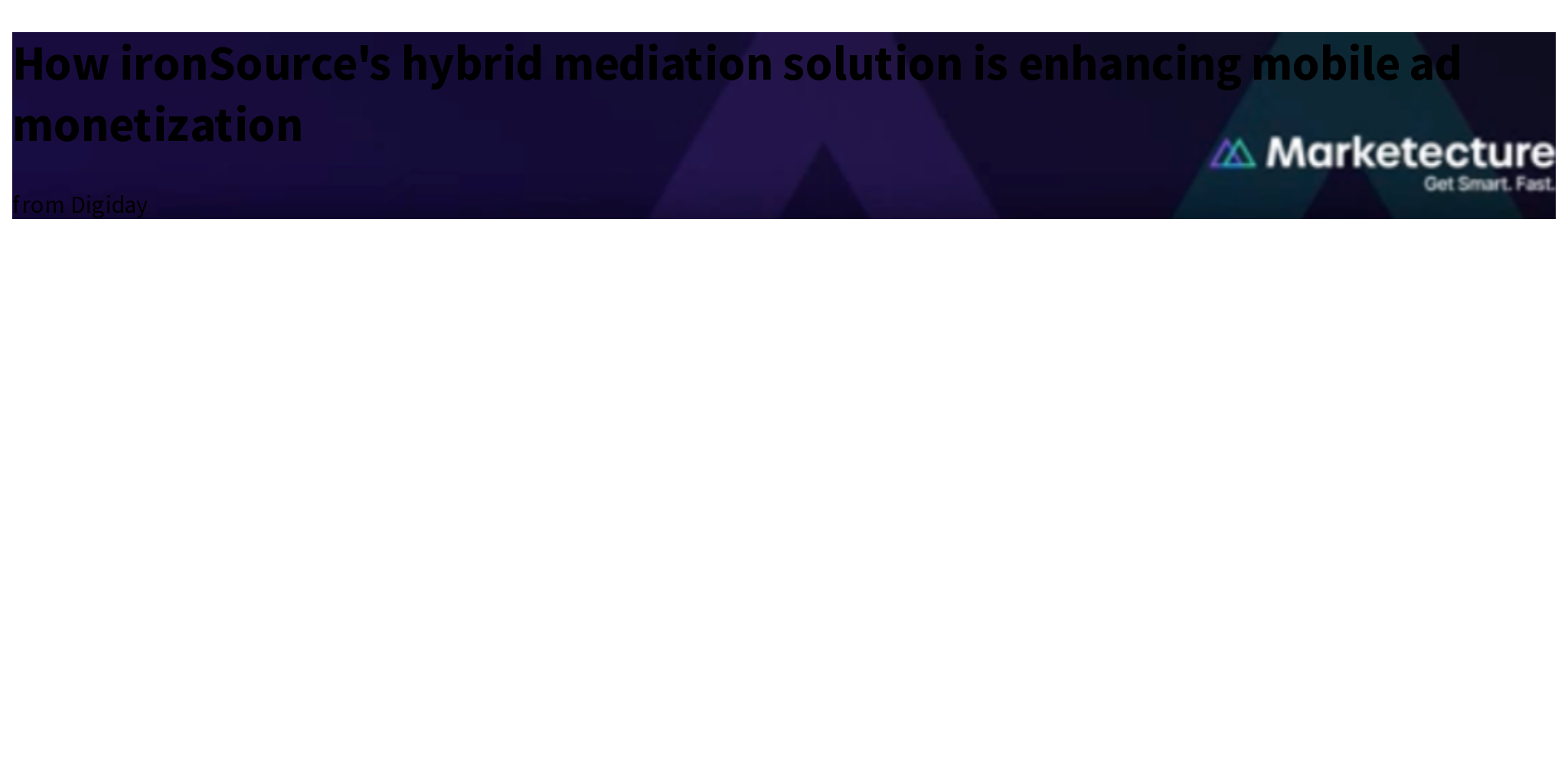 How ironSource's hybrid mediation solution is enhancing mobile ad