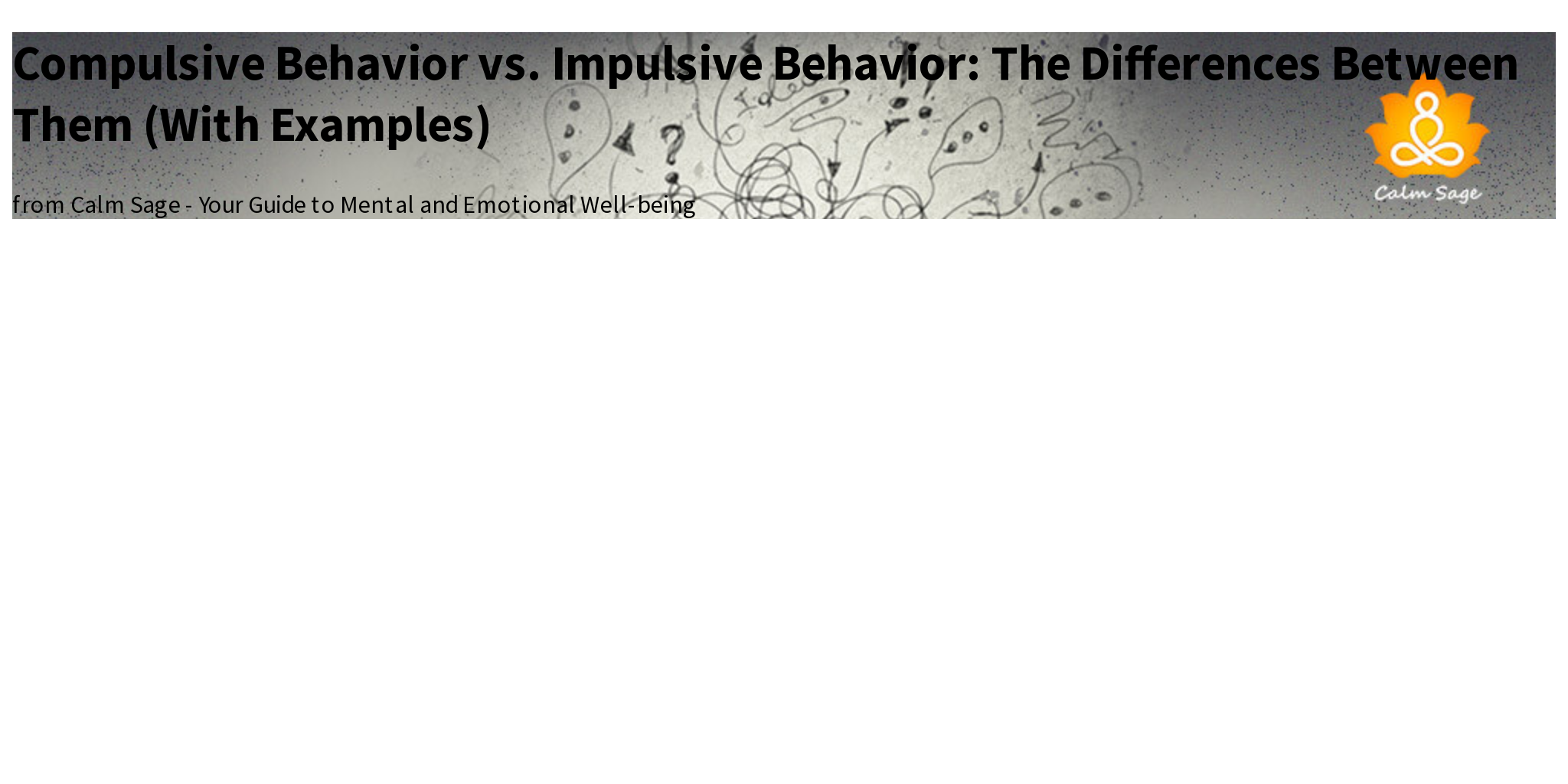 Compulsive Behavior vs. Impulsive Behavior The Differences Between