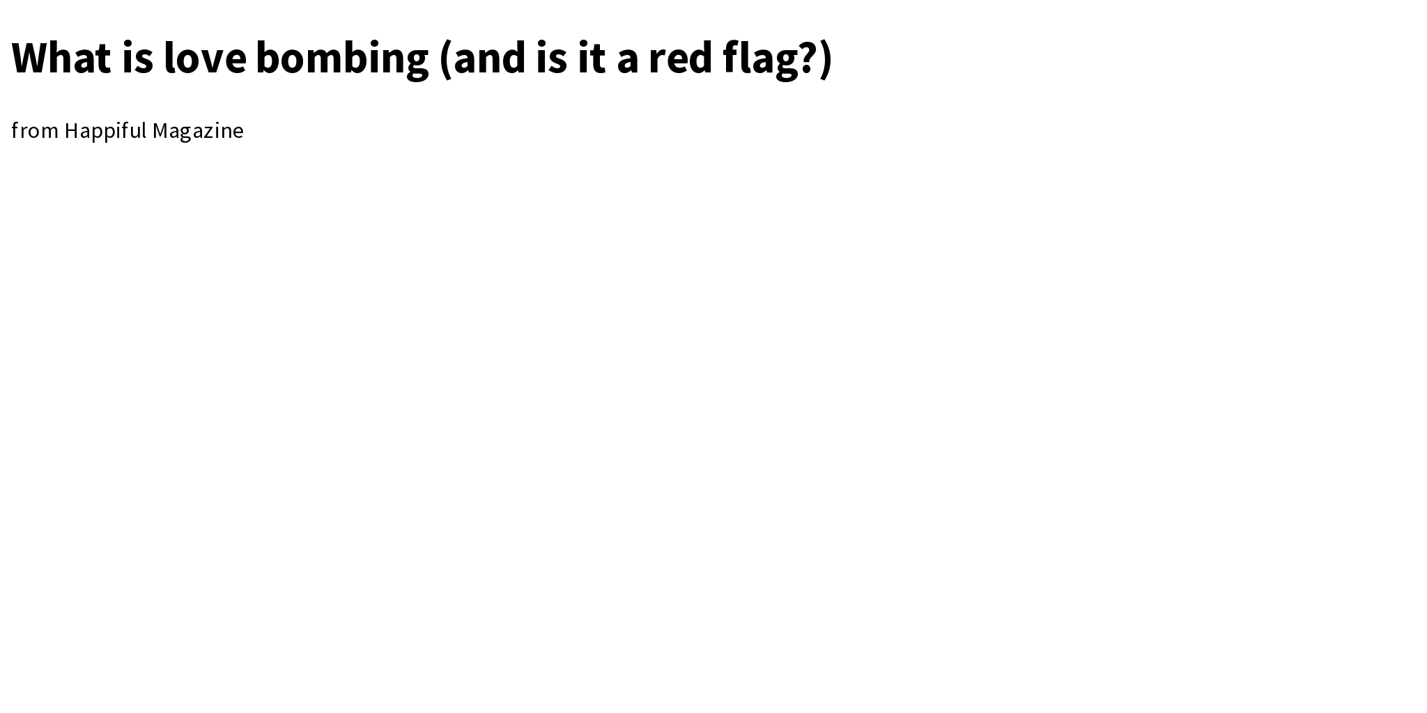 What is love bombing (and is it a red flag?) Briefly