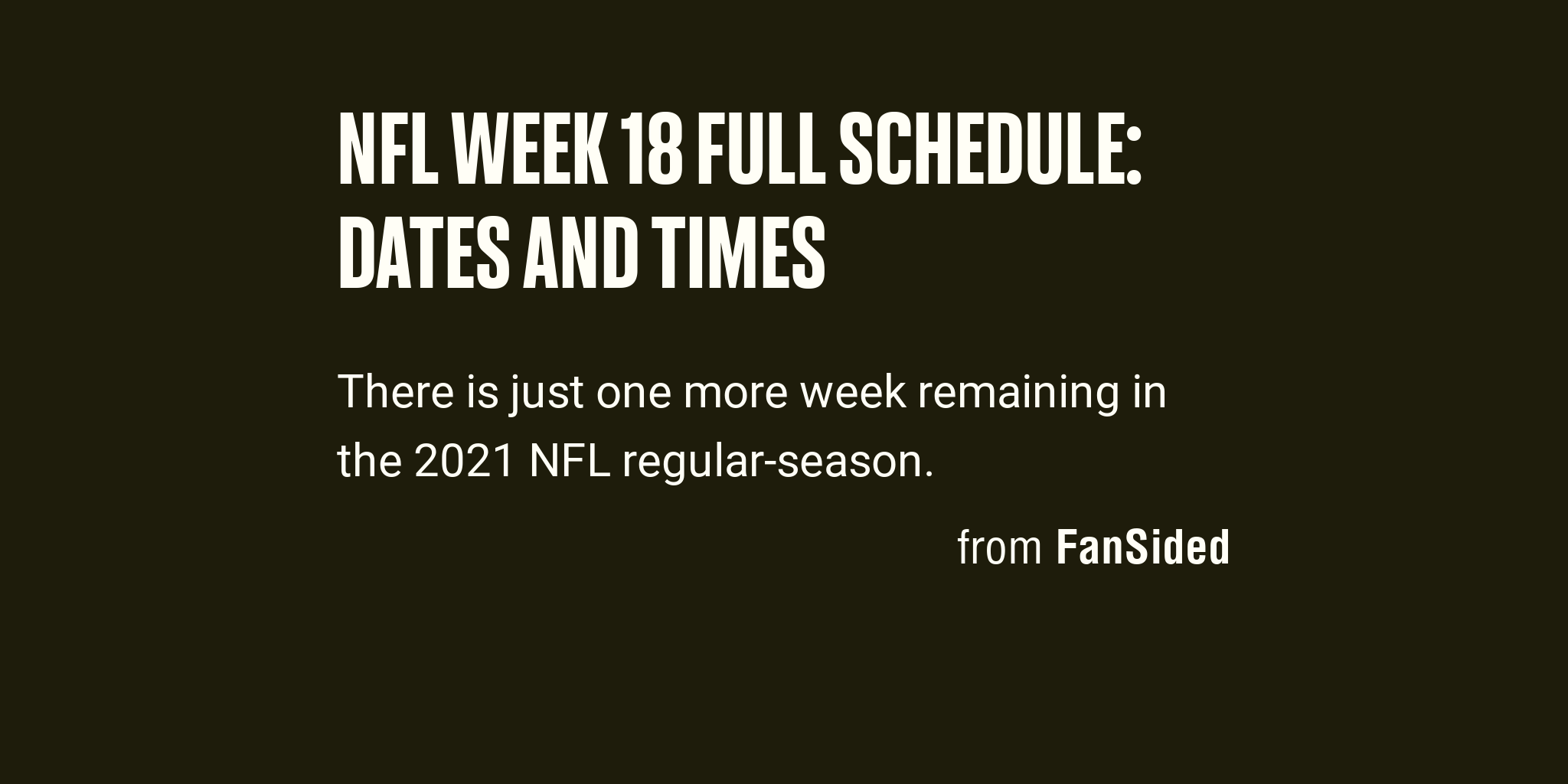 NFL Week 18 full schedule Dates and times Briefly