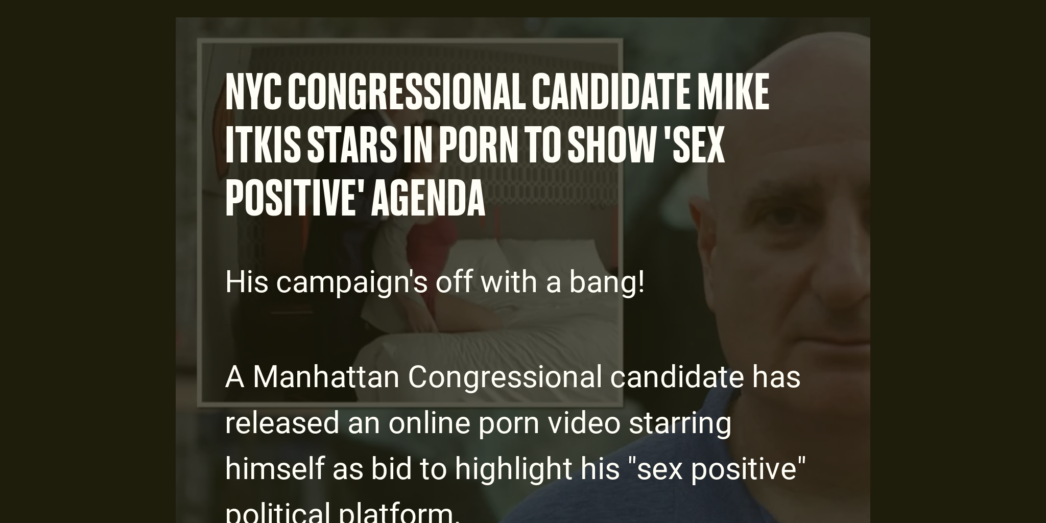 Nyc Congressional Candidate Mike Itkis Stars In Porn To Show Sex