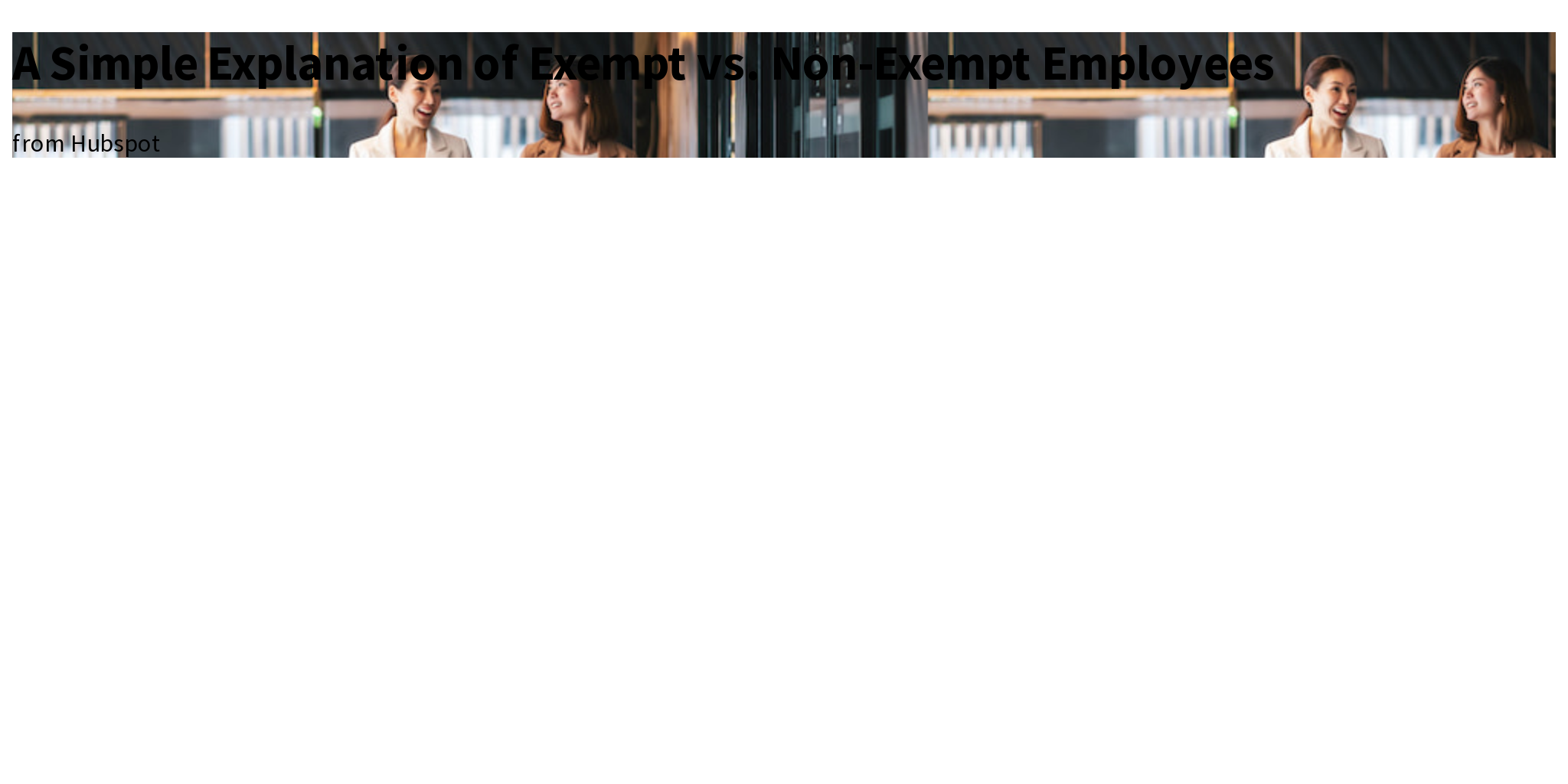 A Simple Explanation of Exempt vs. NonExempt Employees Briefly