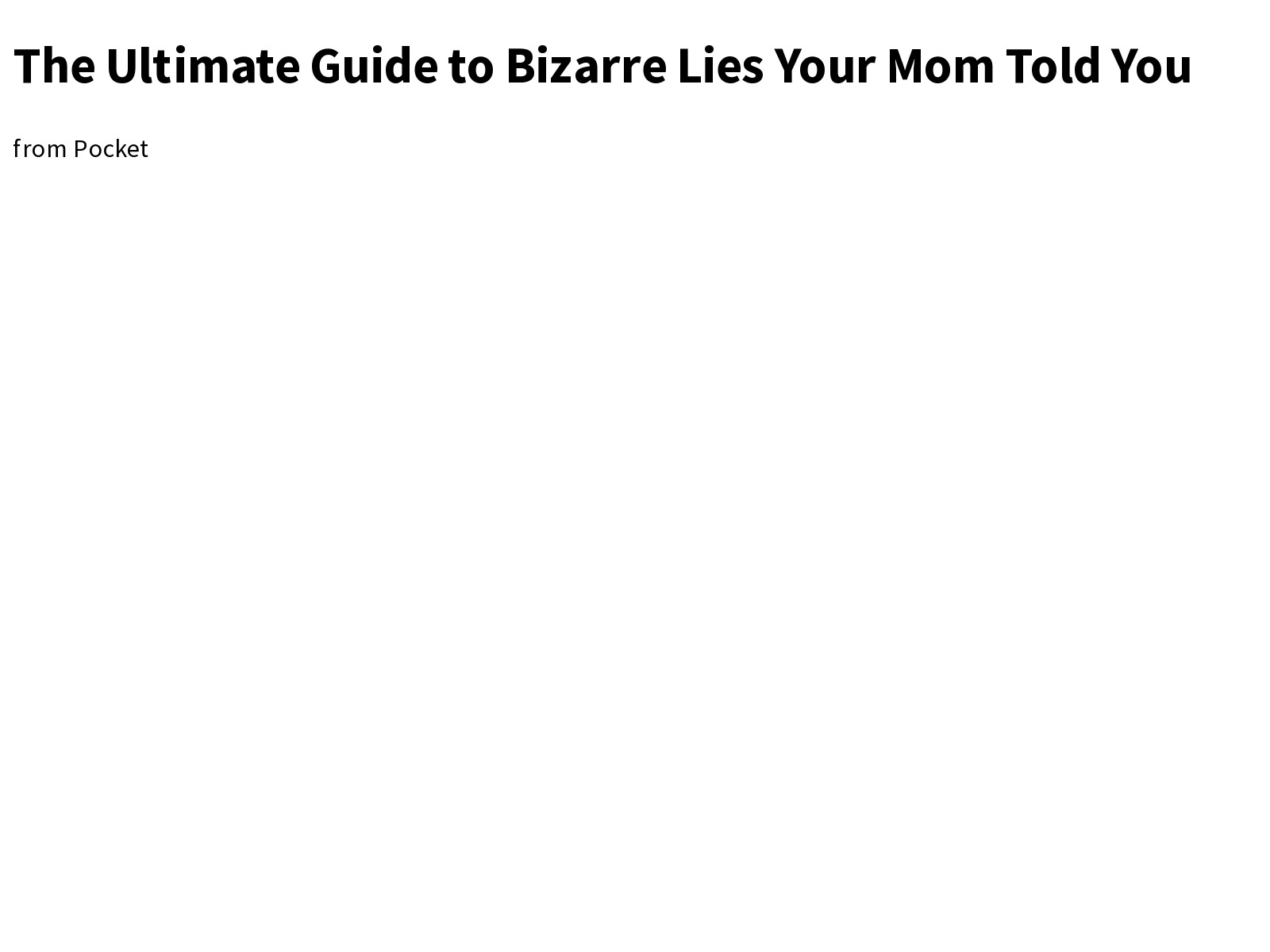 The Ultimate Guide to Bizarre Lies Your Mom Told You Parenting Briefly