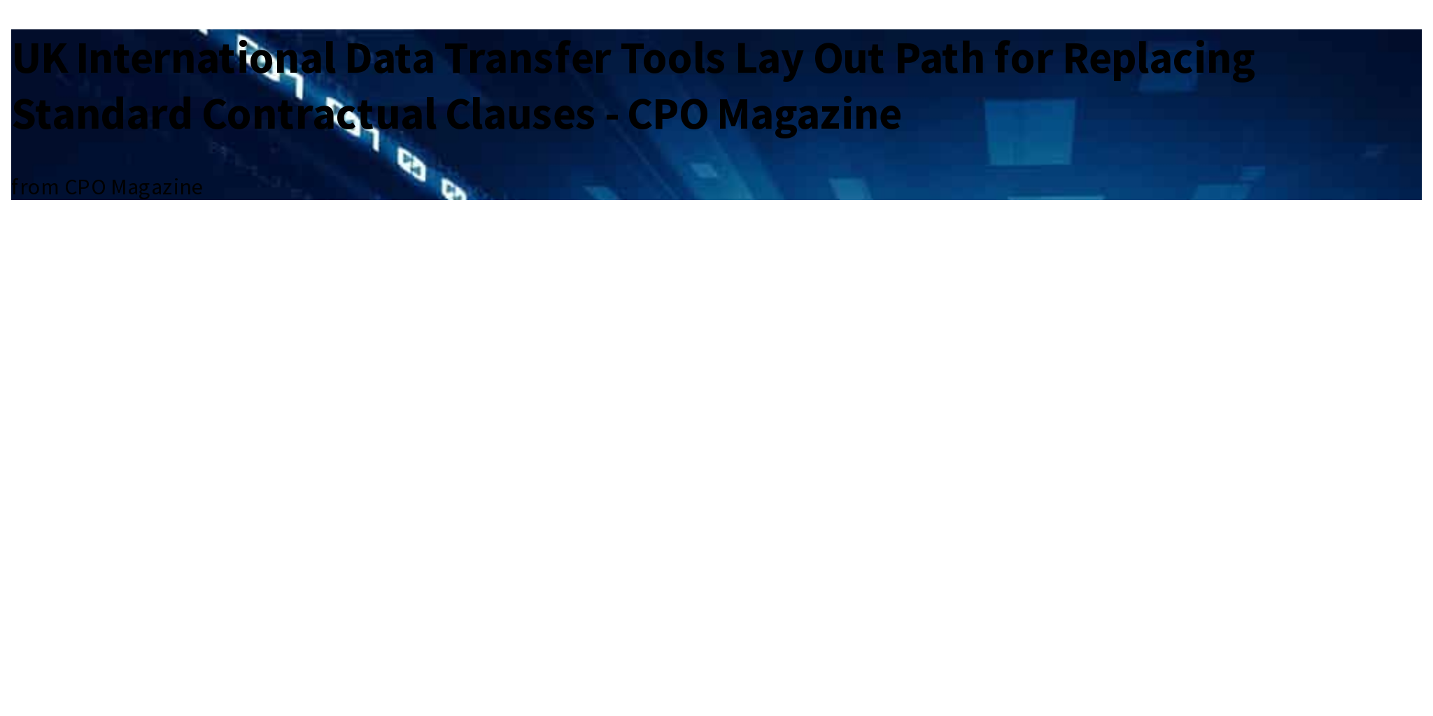 UK International Data Transfer Tools Lay Out Path For Replacing 