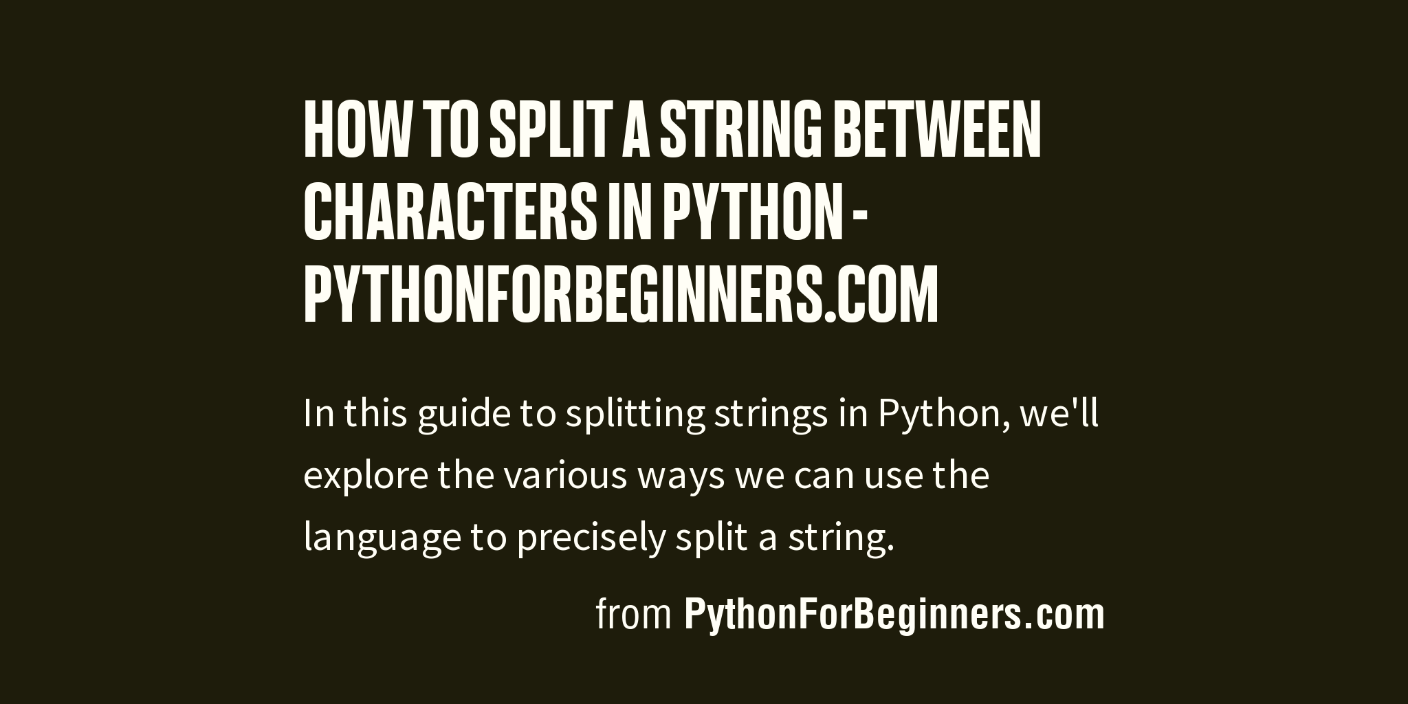 how-to-split-a-string-between-characters-in-python-pythonforbeginners