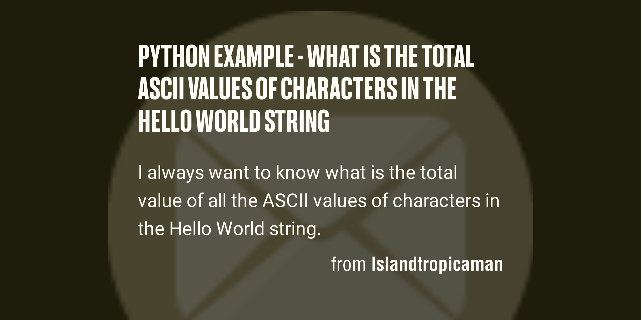 python-example-what-is-the-total-ascii-values-of-characters-in-the