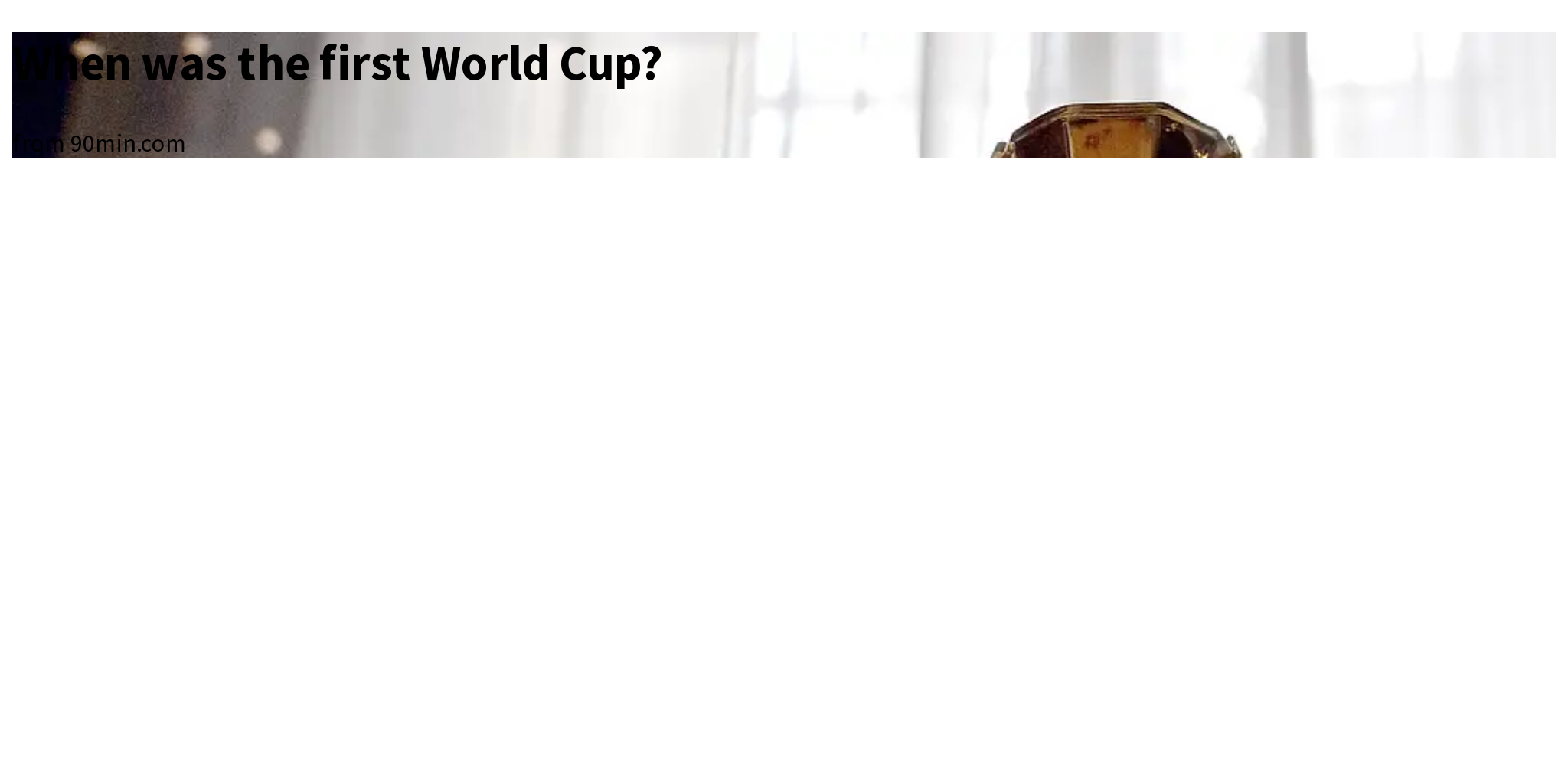 When Was The First World Cup Briefly