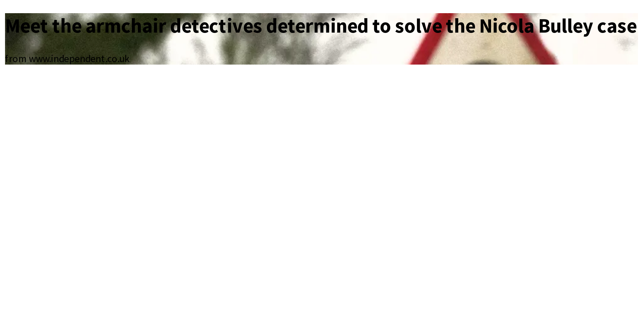 Meet the armchair detectives determined to solve the Nicola Bulley case