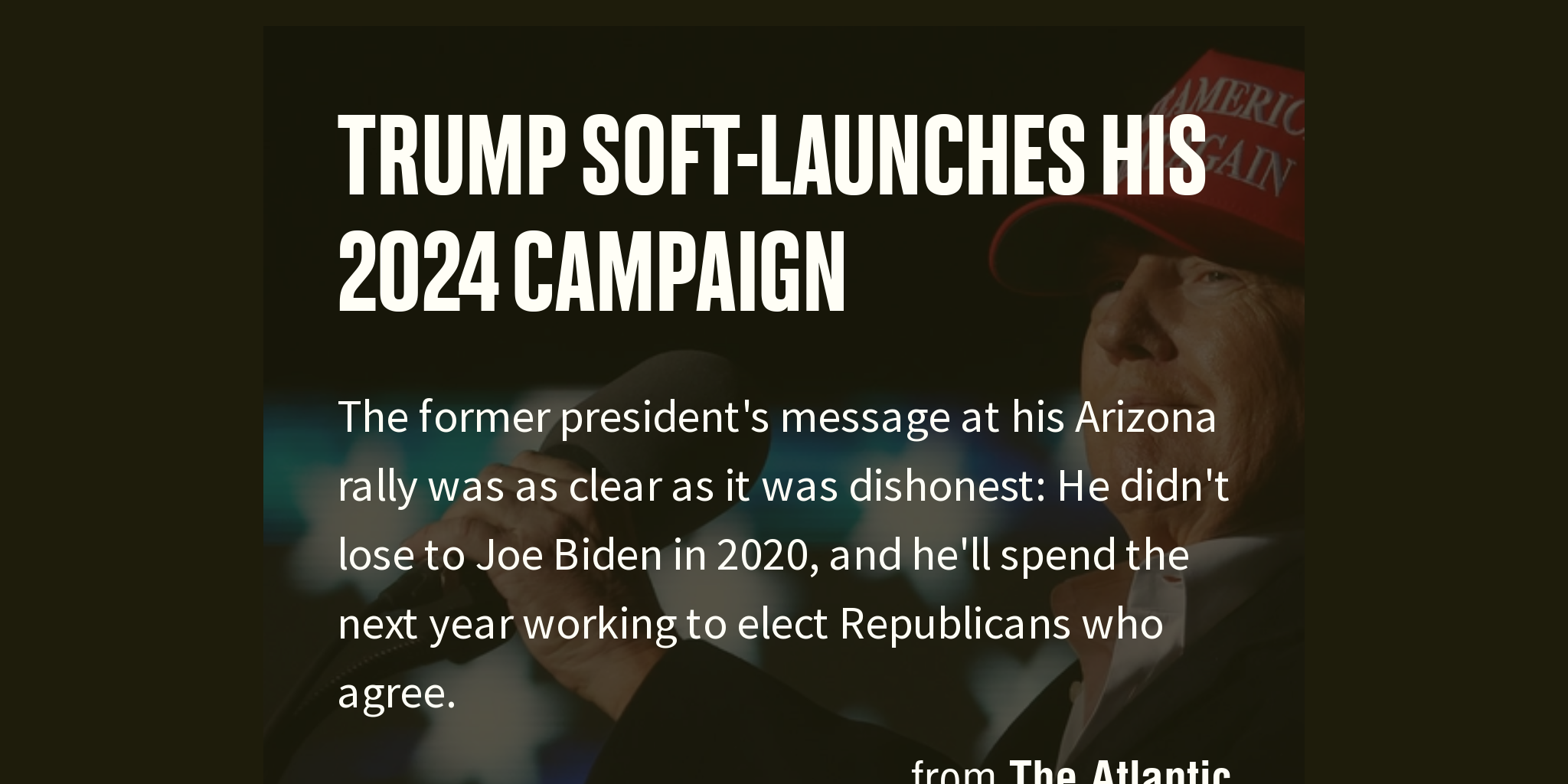 Trump SoftLaunches His 2024 Campaign Briefly