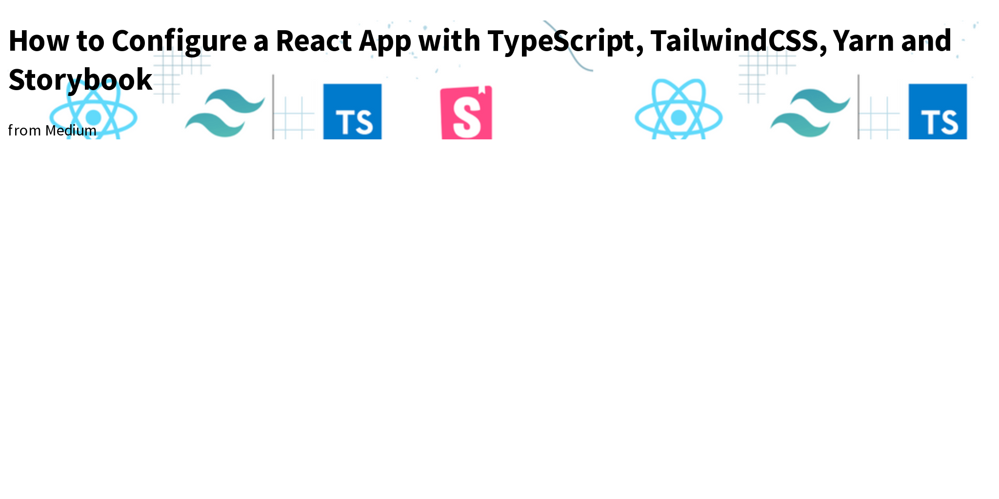 How to Configure a React App with TypeScript, TailwindCSS, Yarn and