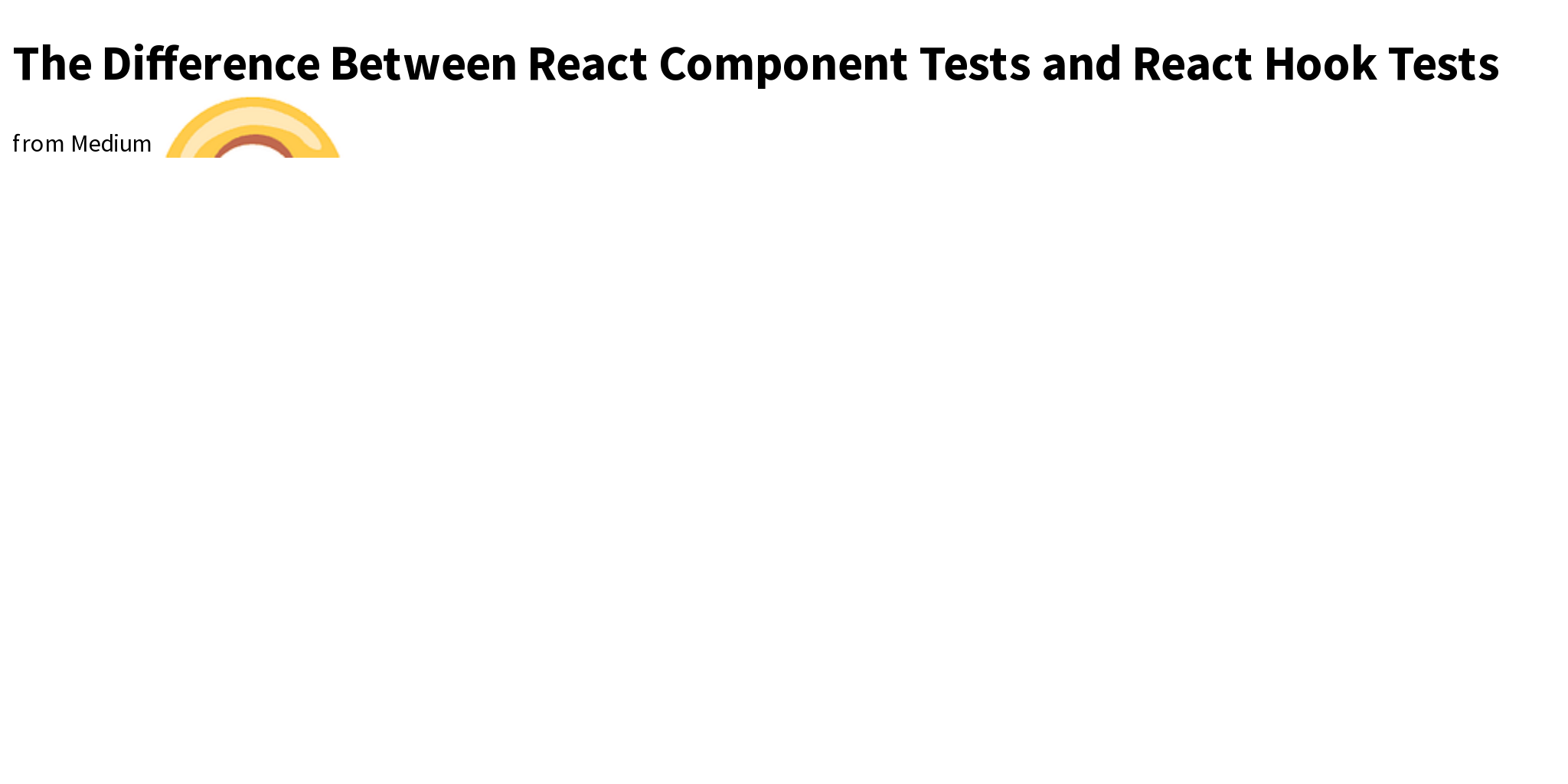 The Difference Between React Component Tests and React Hook Tests Briefly