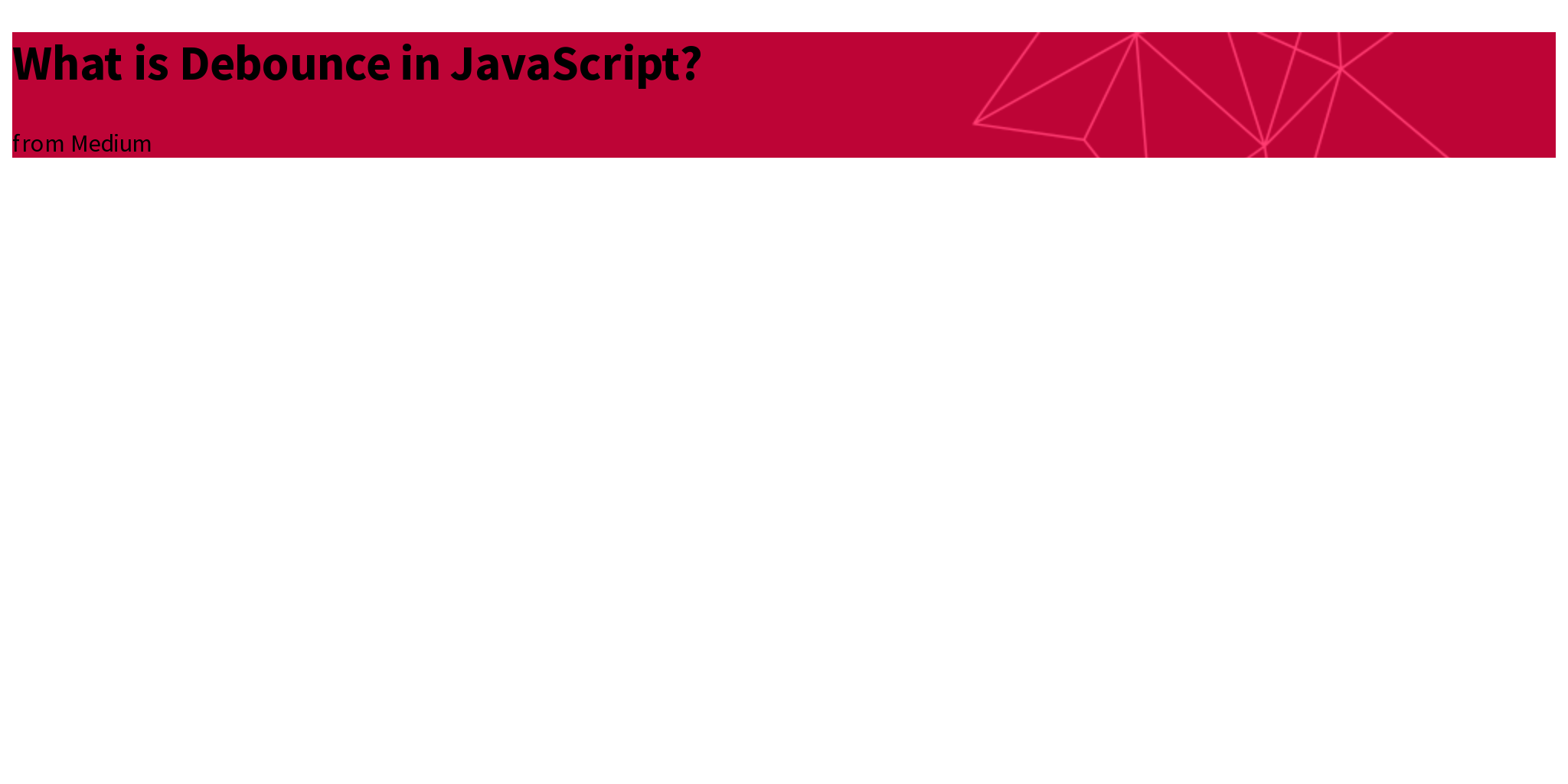 What Is Debounce In JavaScript Briefly