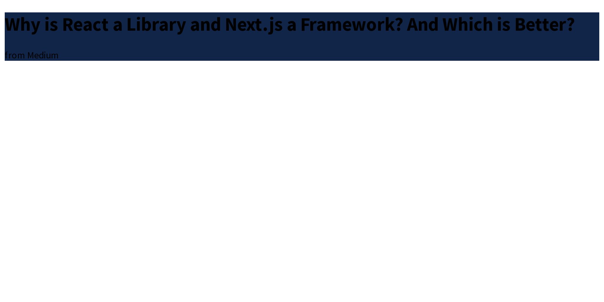 why-is-react-a-library-and-next-js-a-framework-and-which-is-better