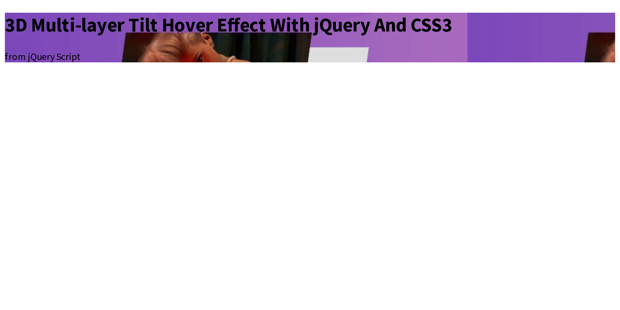 3D Multilayer Tilt Hover Effect With jQuery And CSS3 Briefly