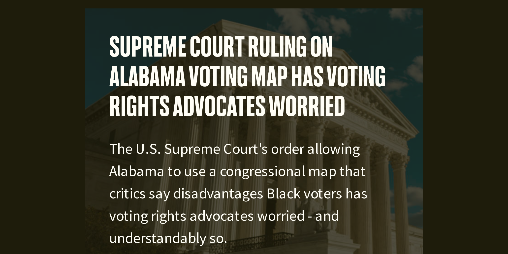 Supreme Court Ruling On Alabama Voting Map Has Voting Rights Advocates Worried Briefly 