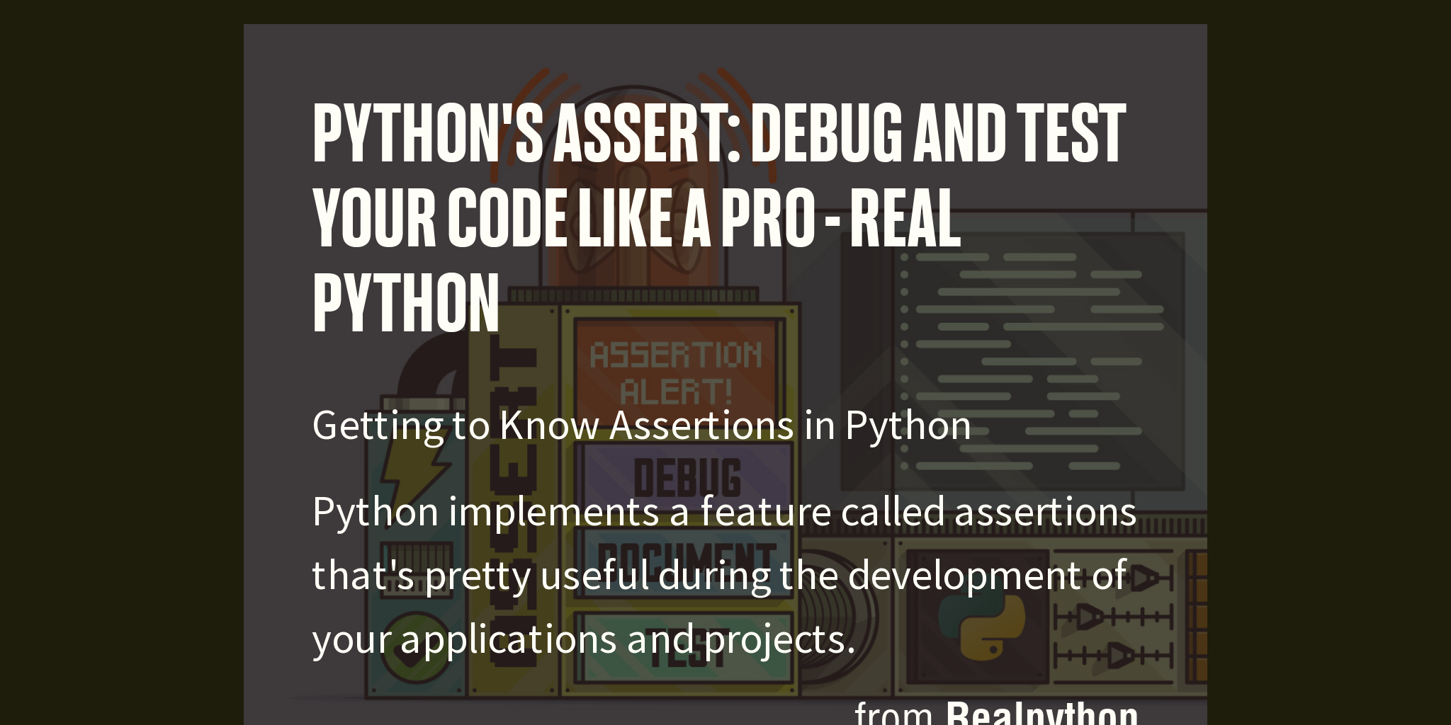 Python's assert: Debug and Test Your Code Like a Pro - Real Python ...